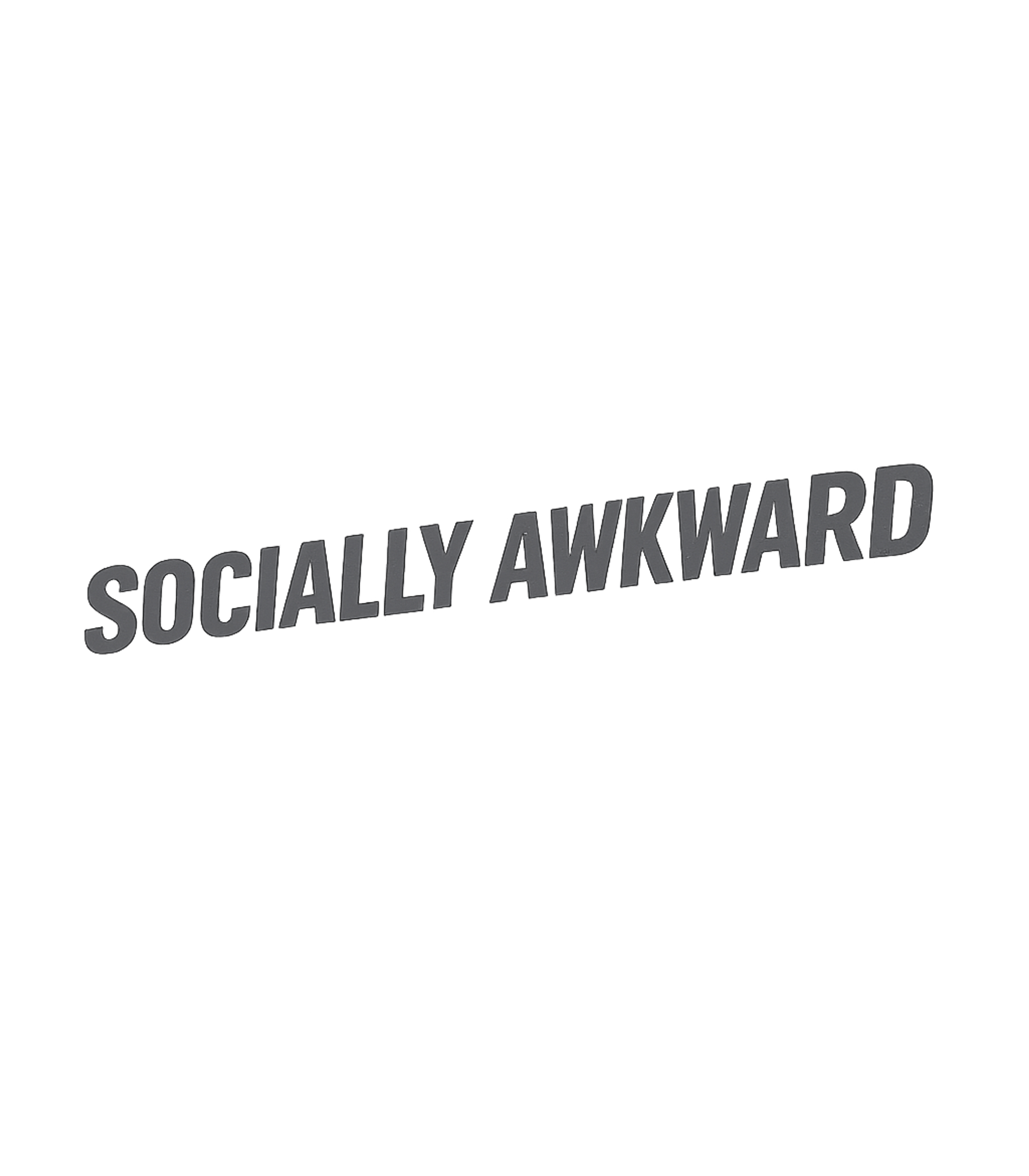 Socially Awkward T-Shirt