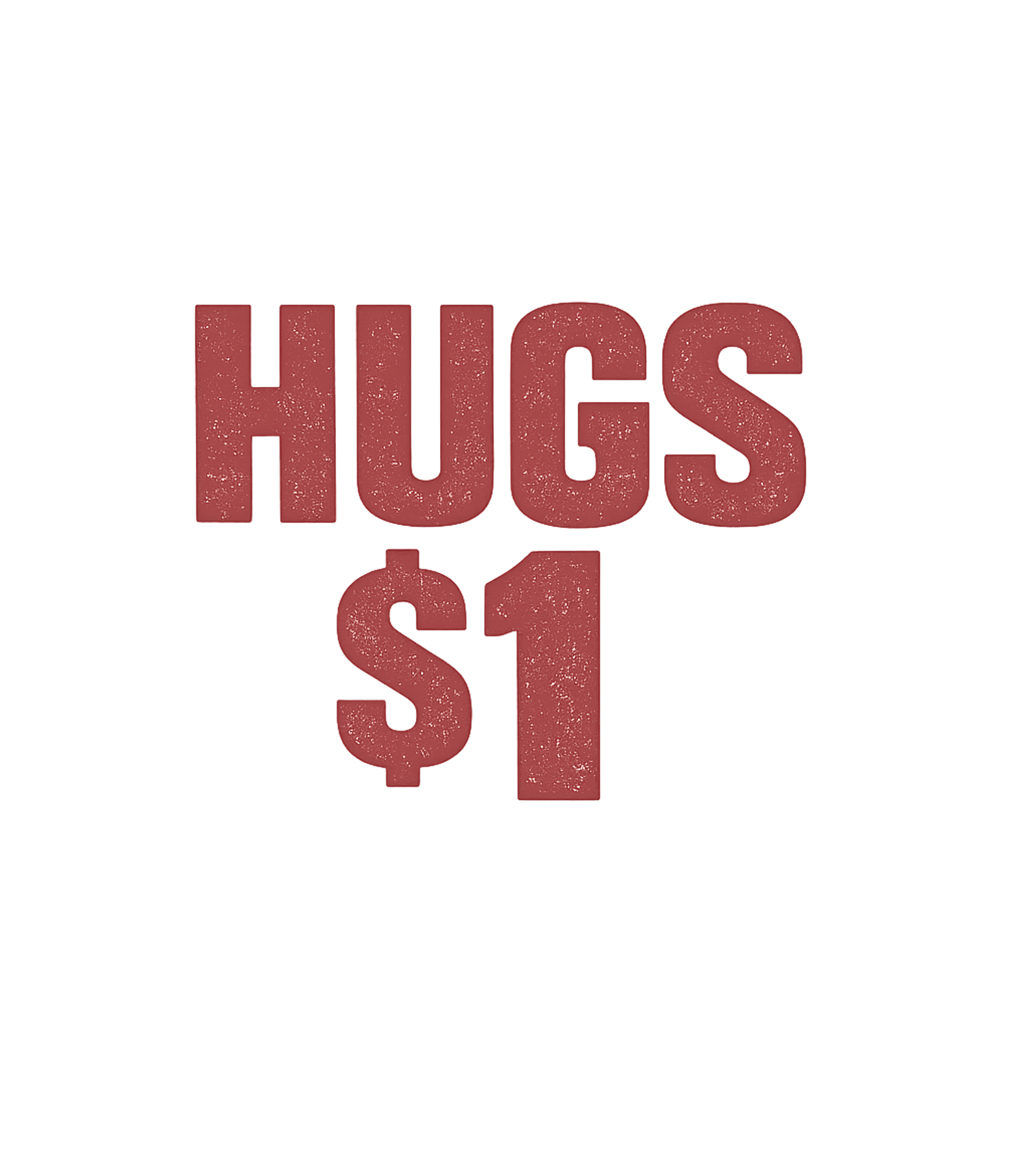 Hugs For A Dollar