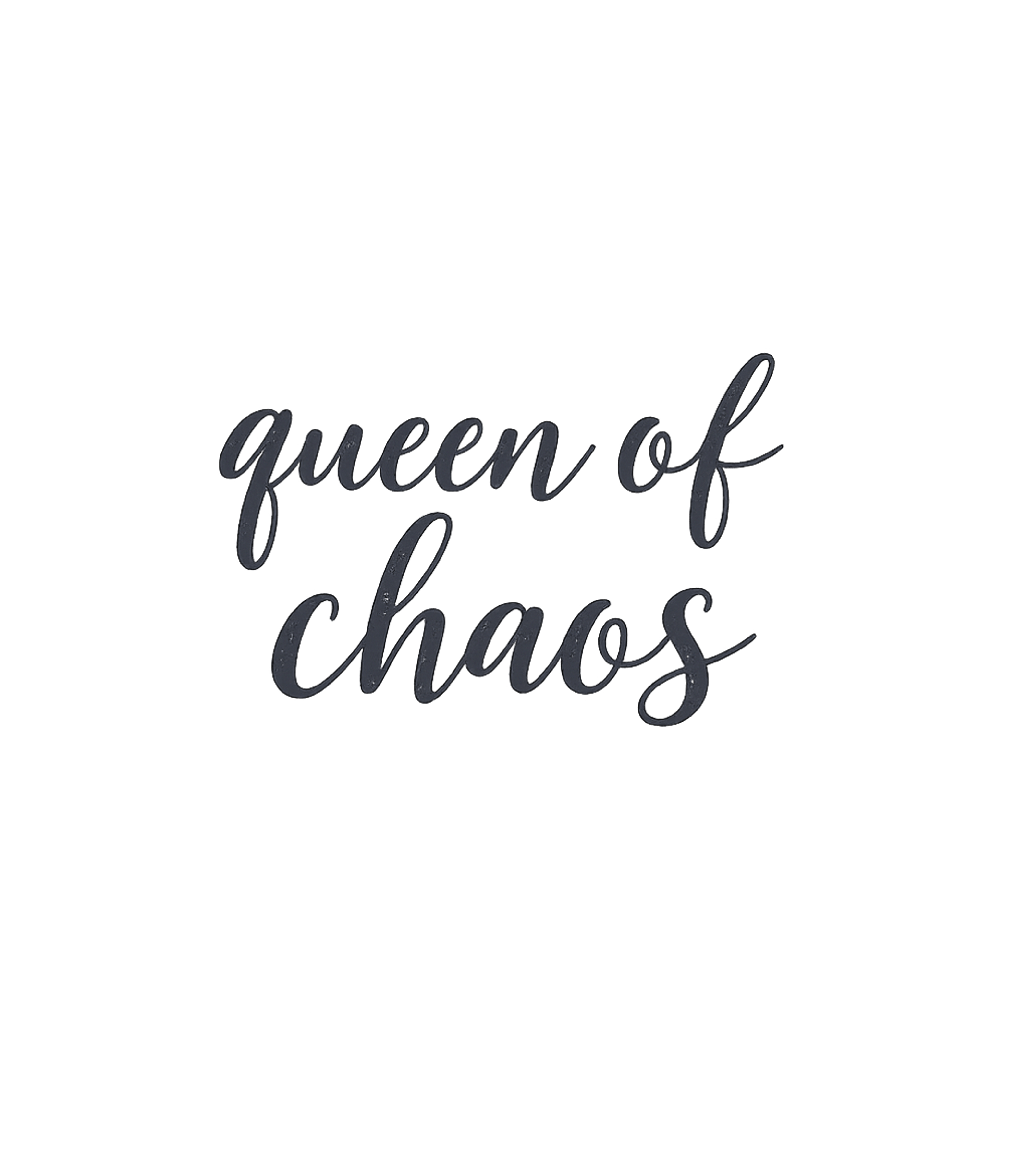 Queen Of Chaos T-Shirt