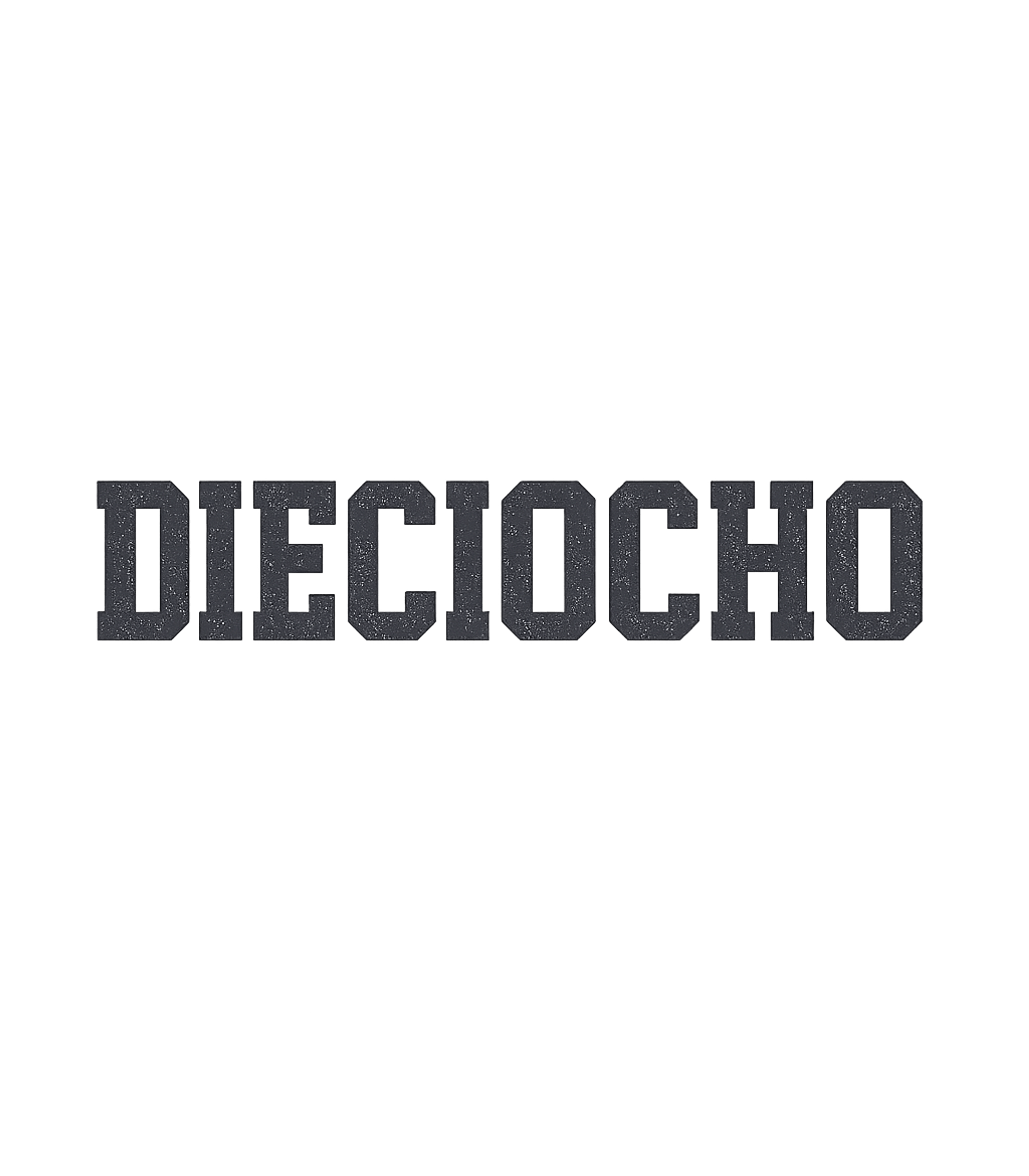 Dieciocho Eighteen
