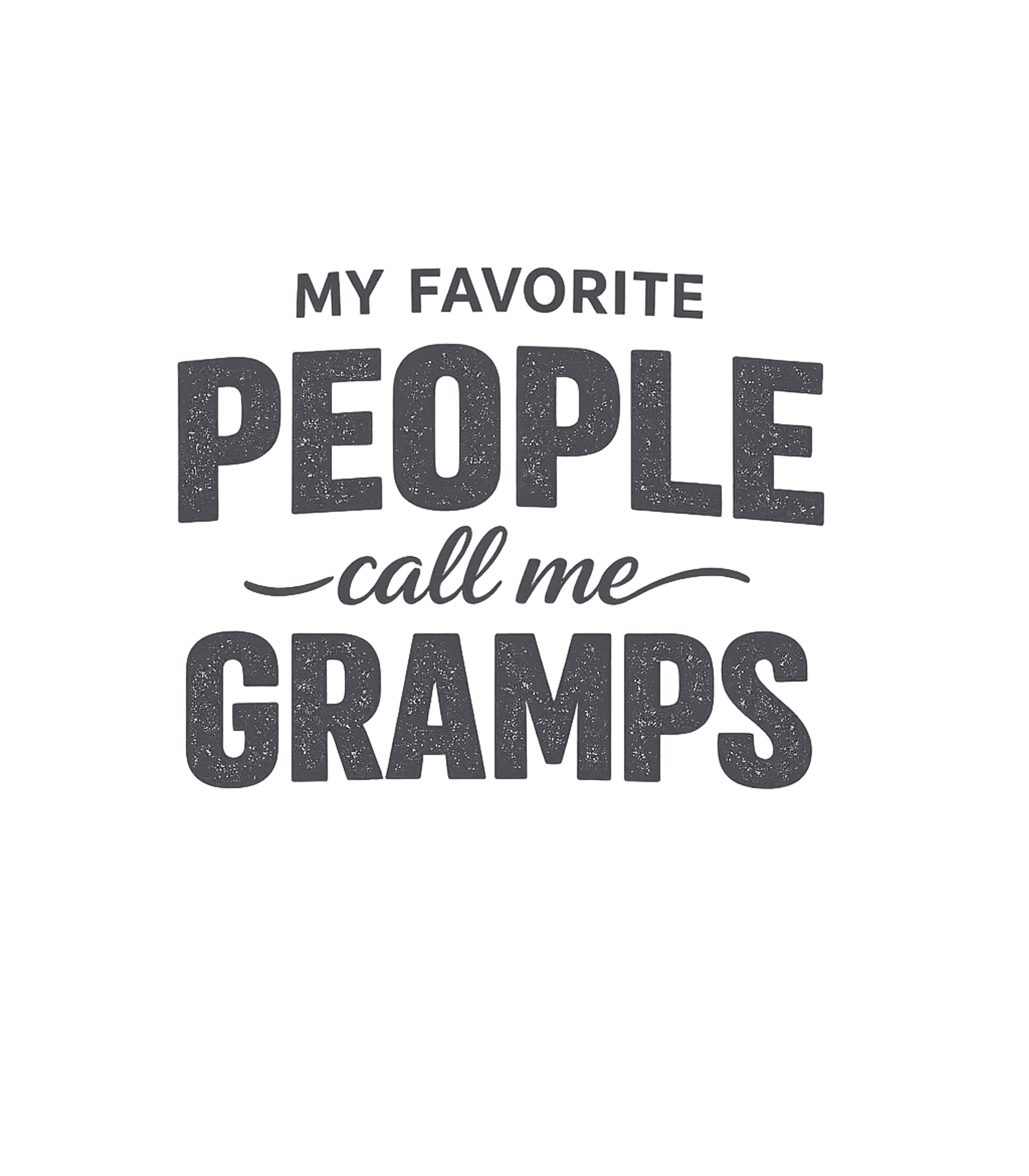 Favorite People Call Gramps