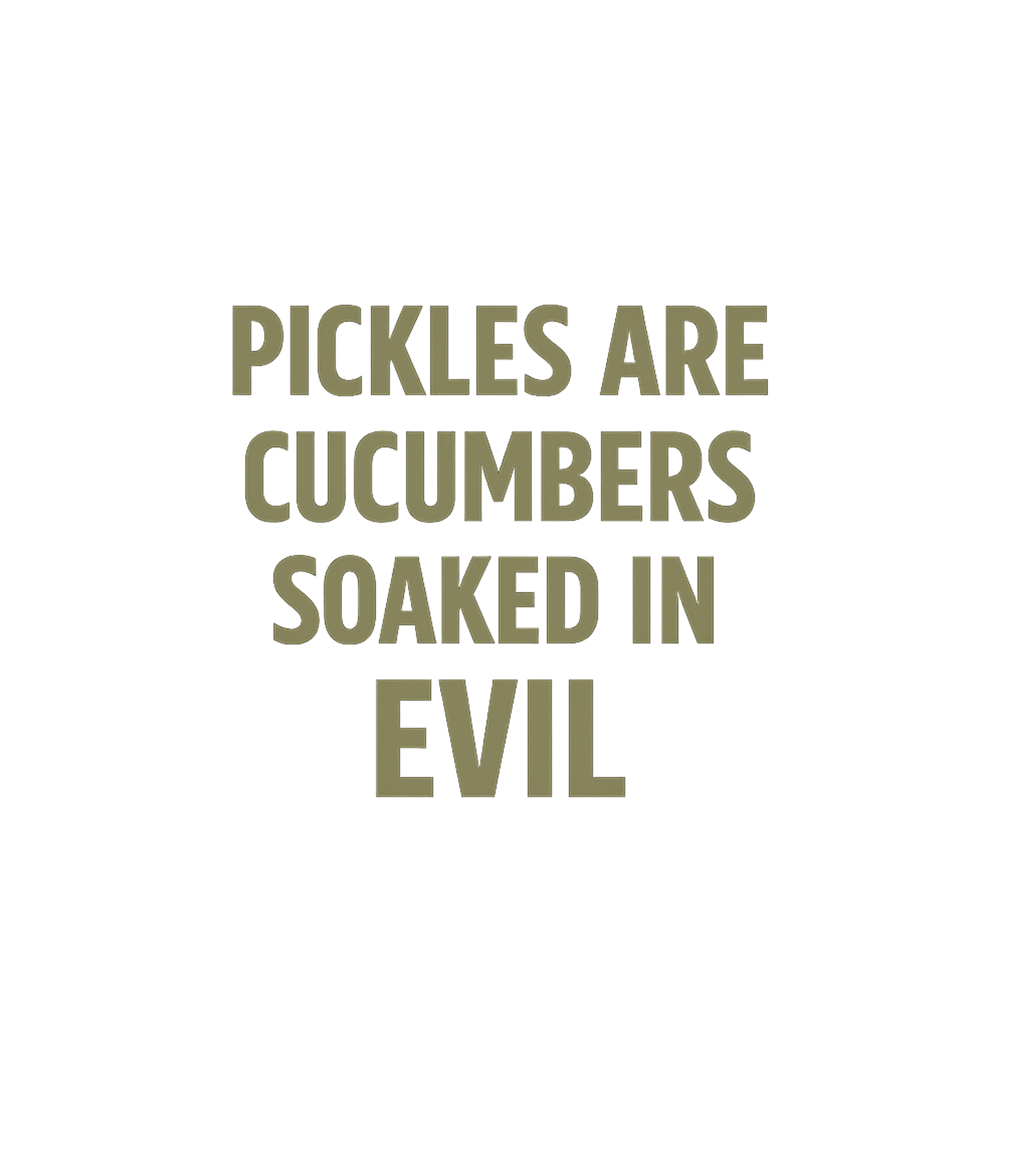 Pickles Are Evil