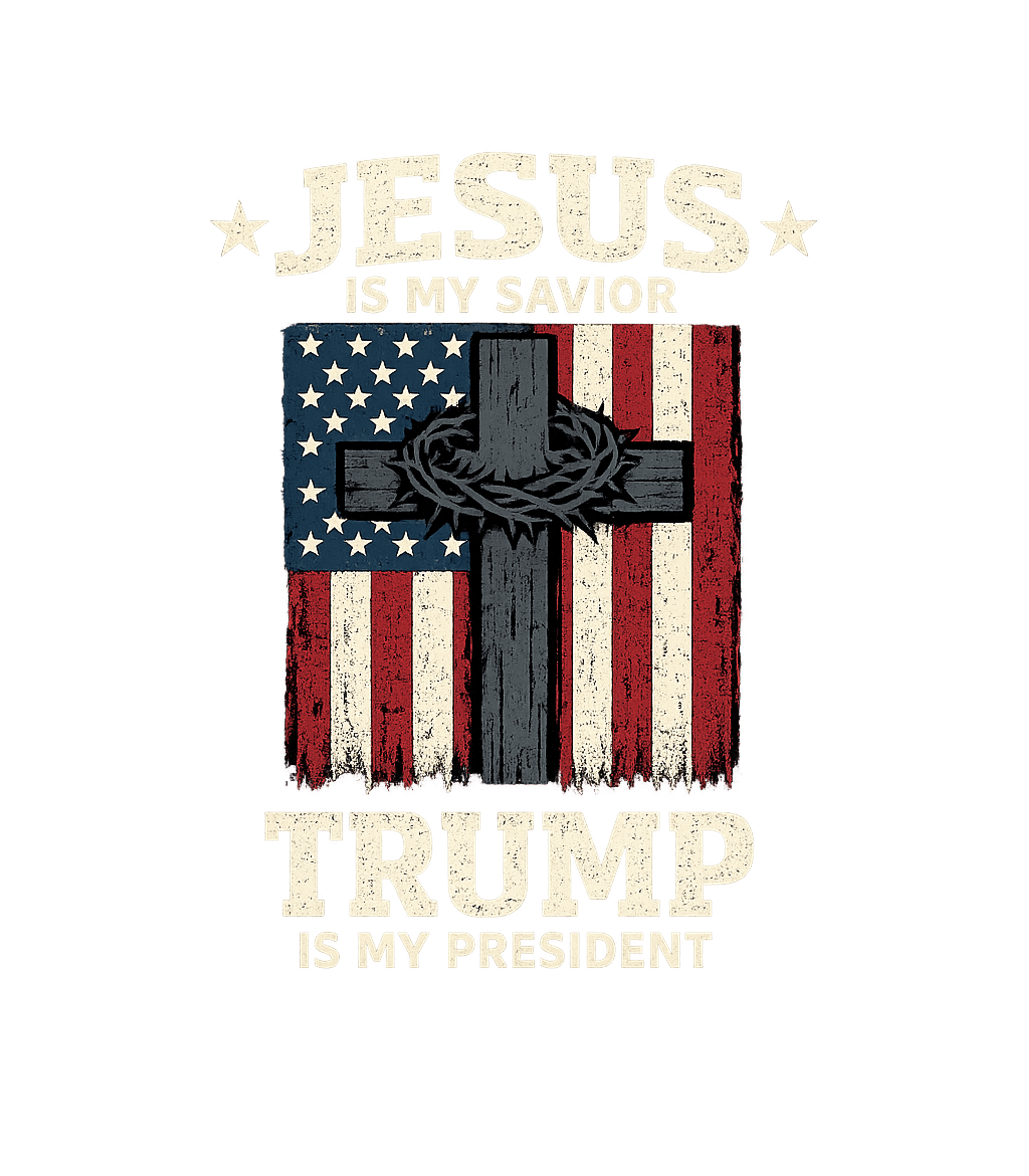 Jesus Is My Savior Trump Is My President American Flag T-Shirt