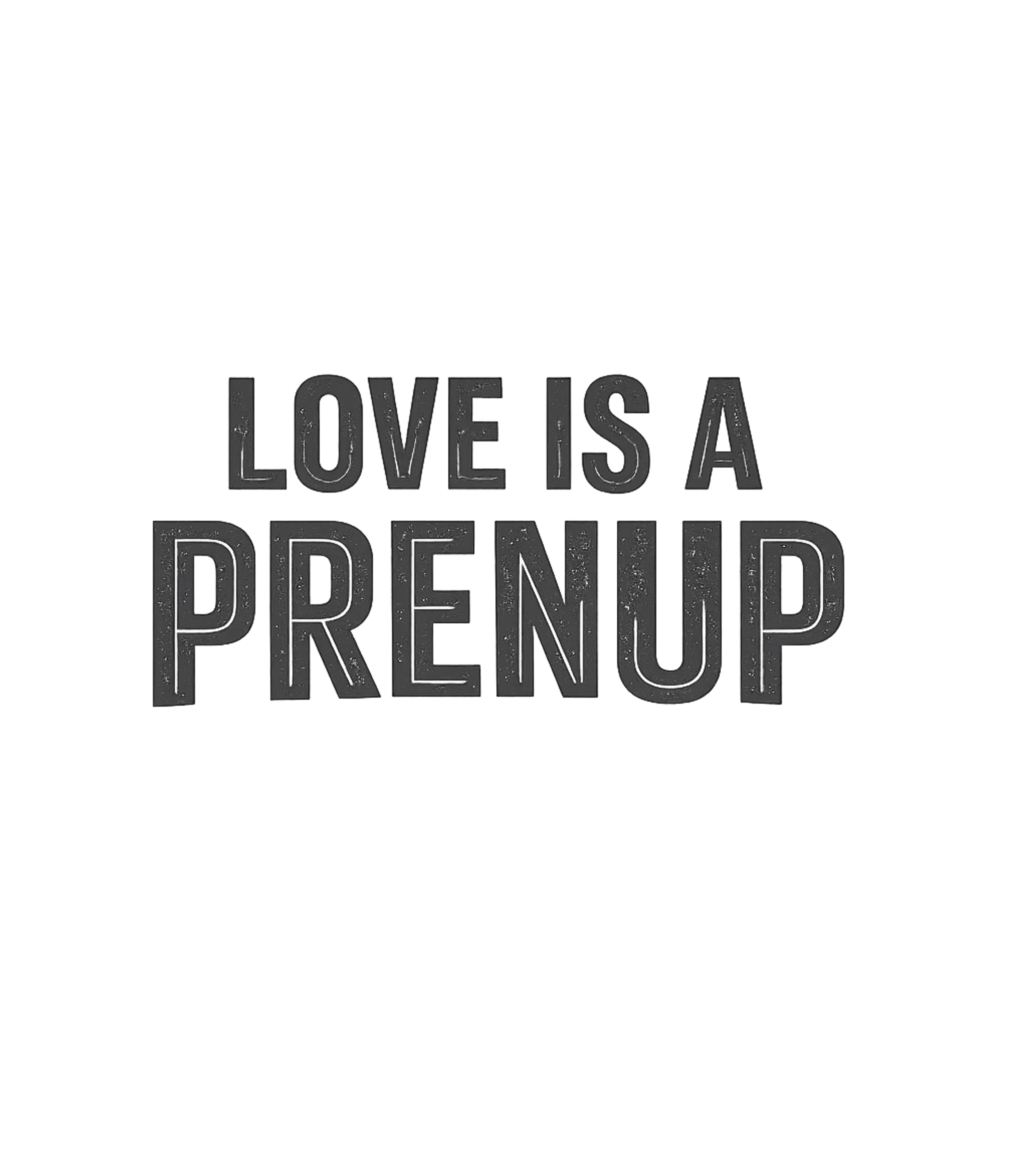 Love Is A Prenup