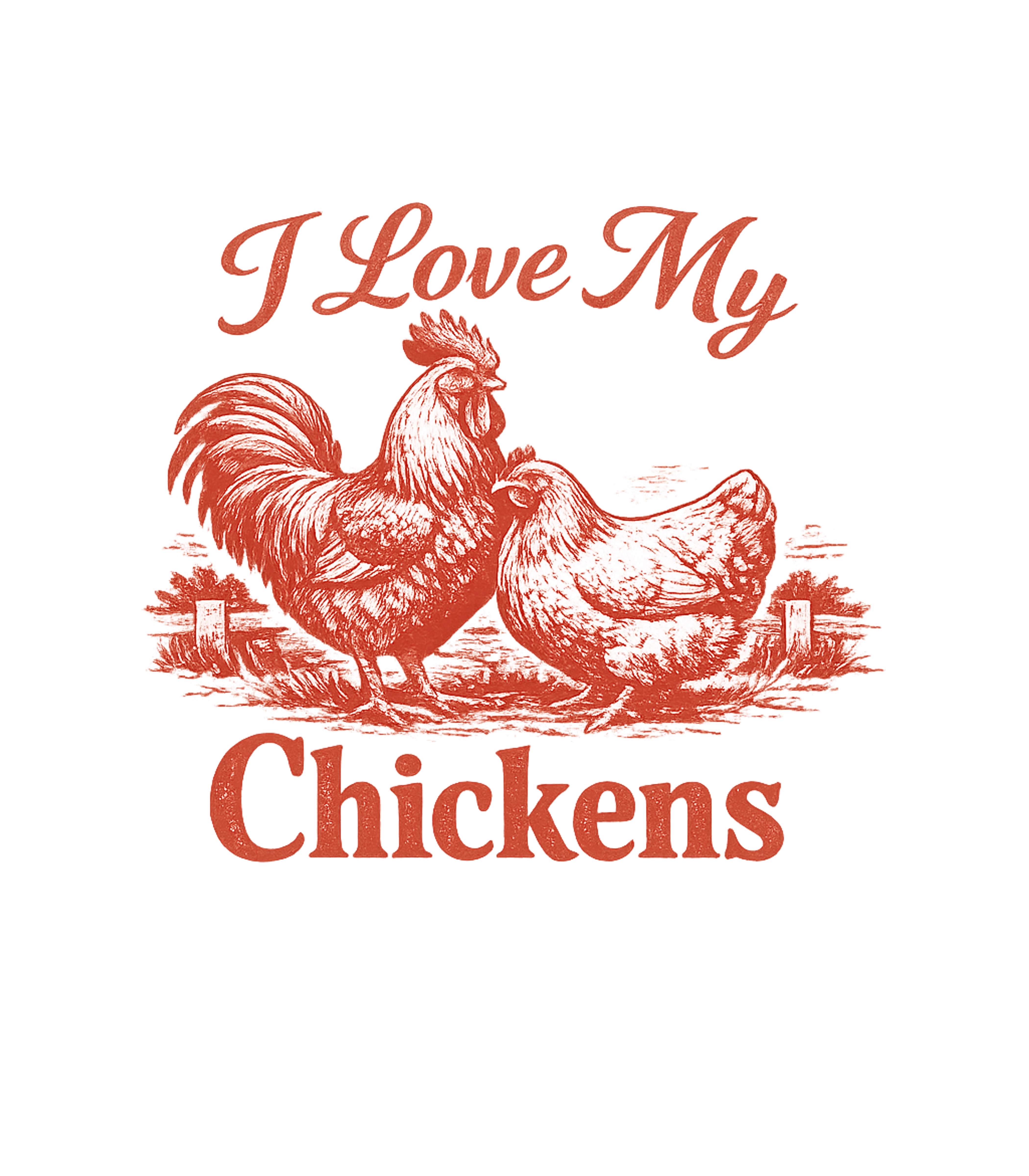 I Love My Chickens