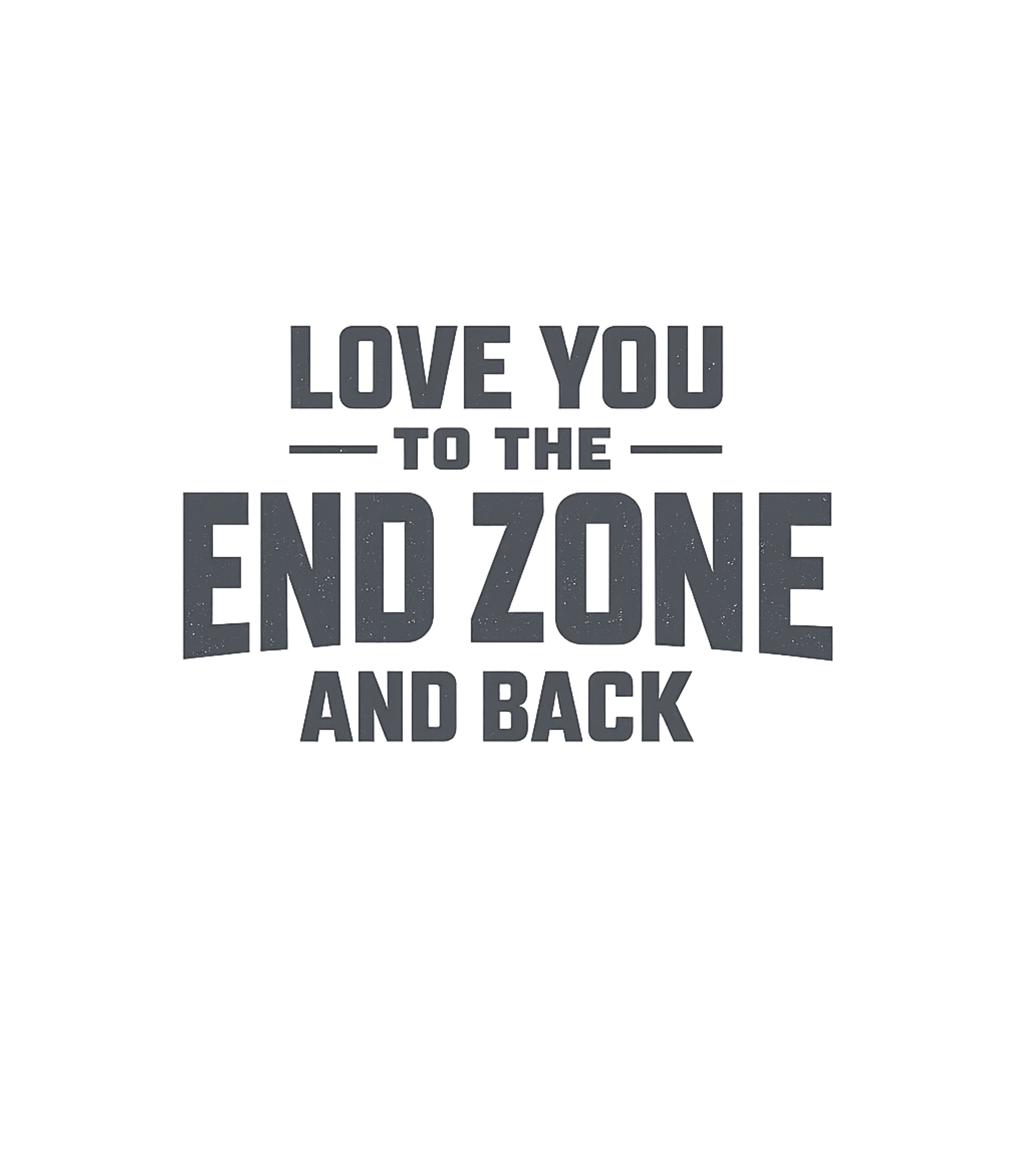 Love You End Zone
