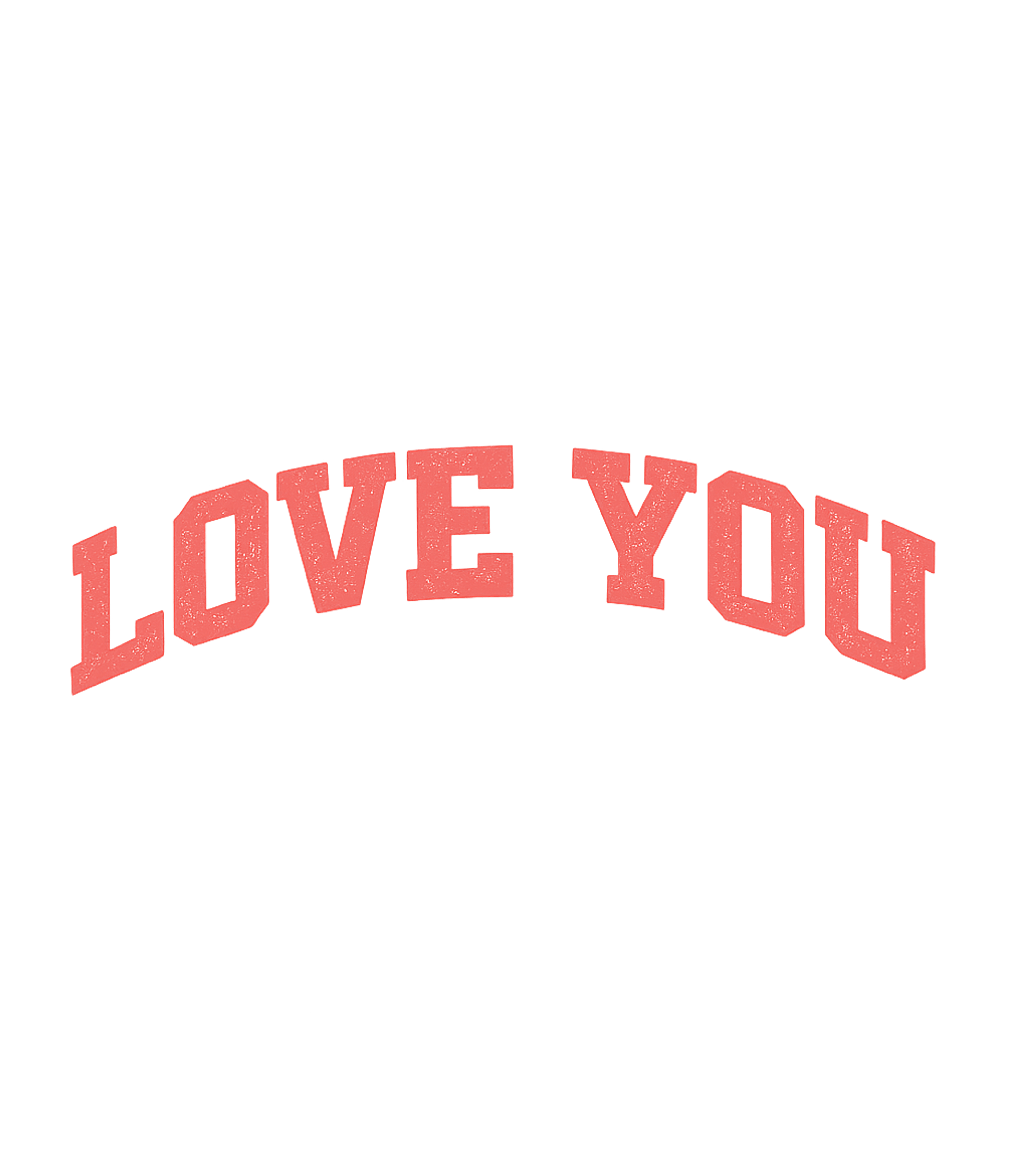 Love You T-Shirt