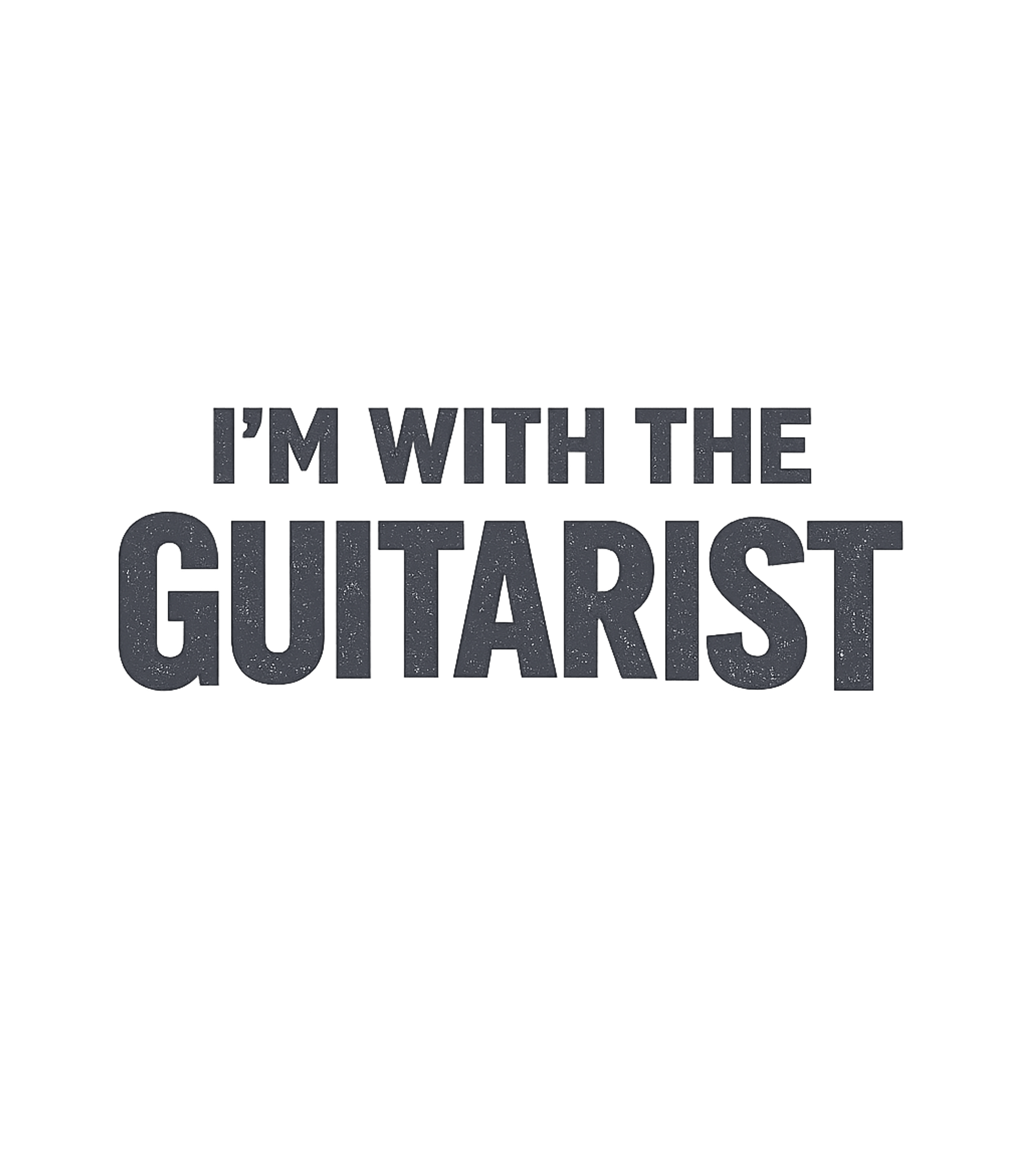 I'm With The Guitarist T-Shirt