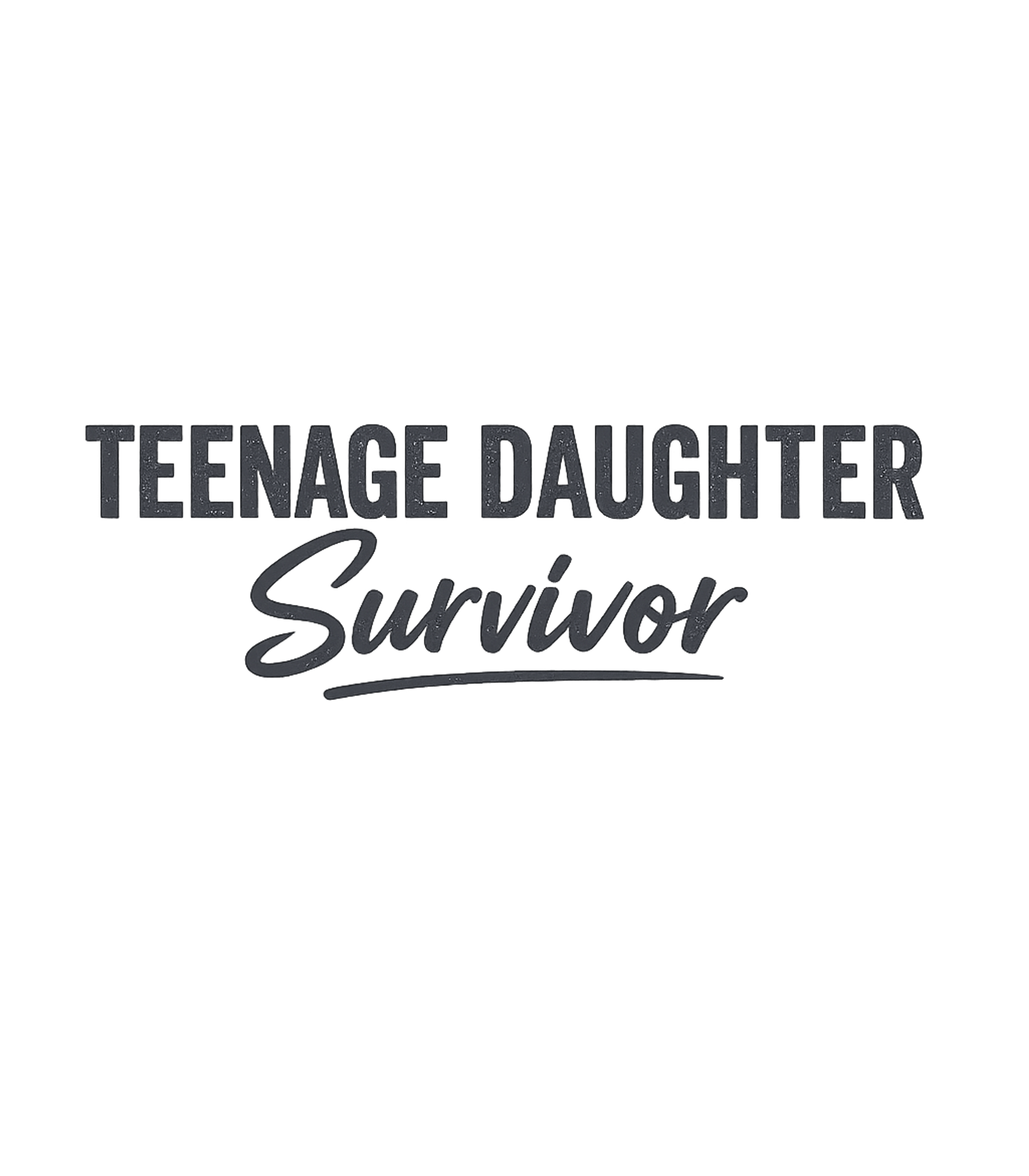 Teenage Daughter Survivor