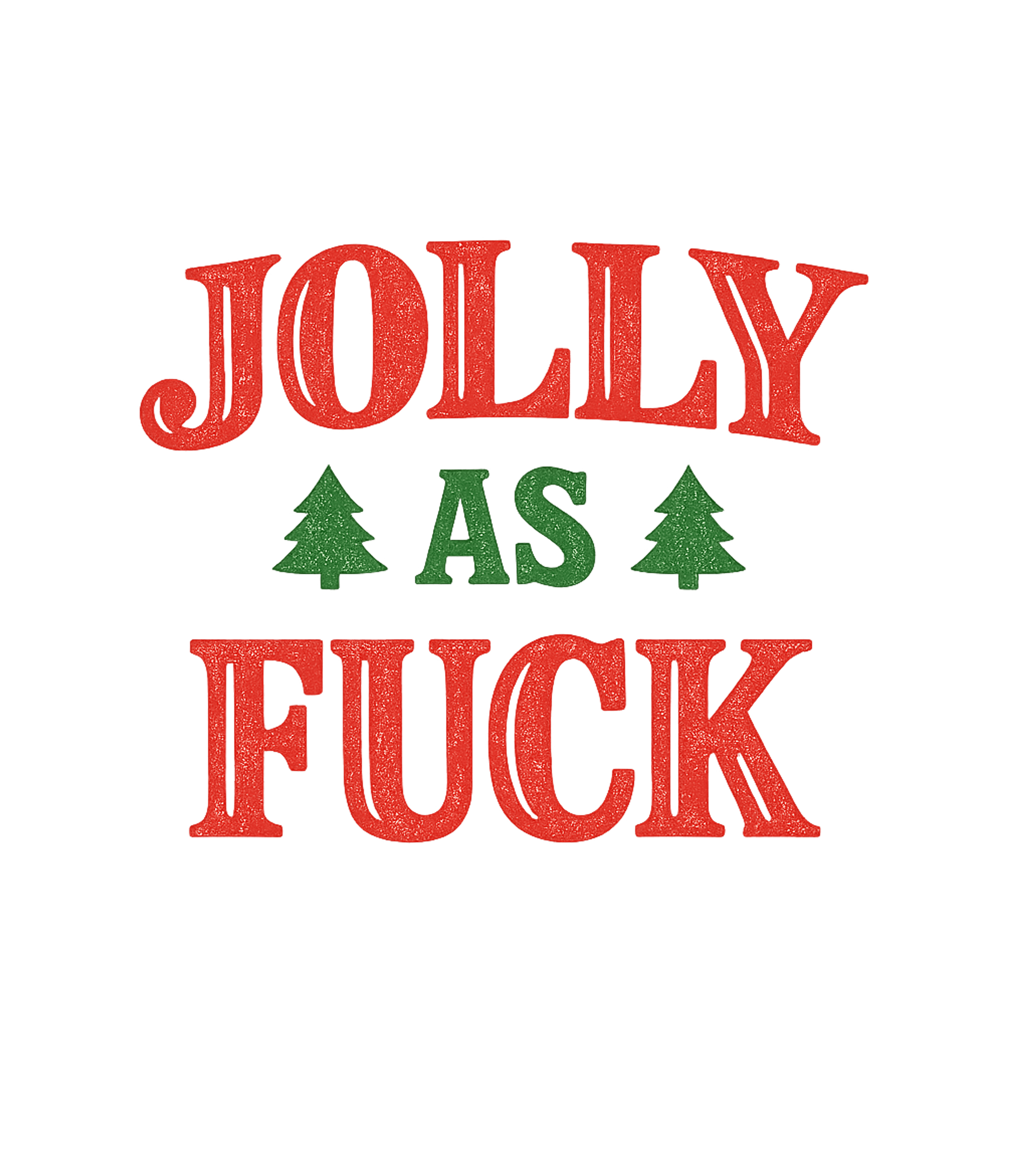 Jolly As Fuck