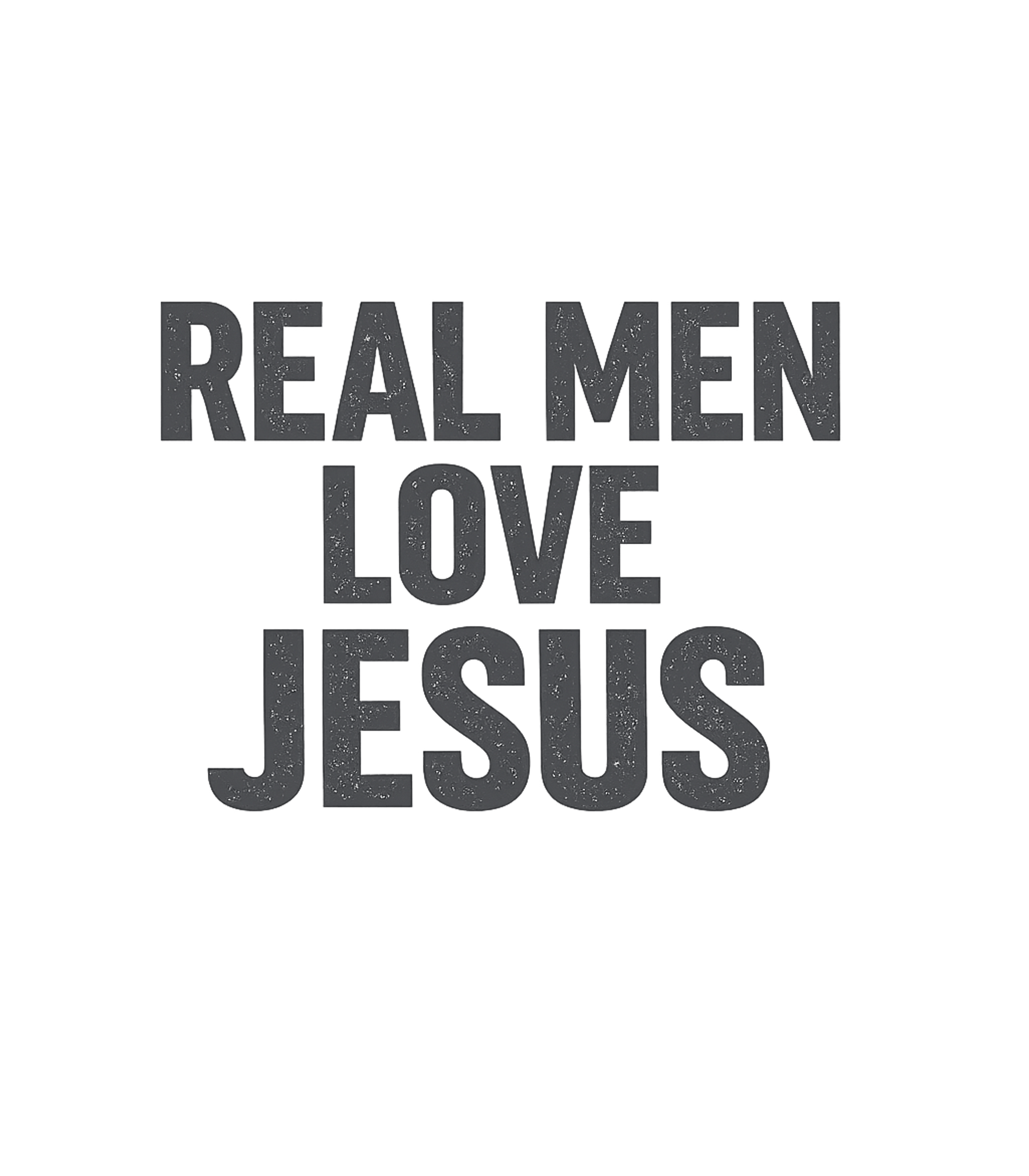 Real Men Love Jesus