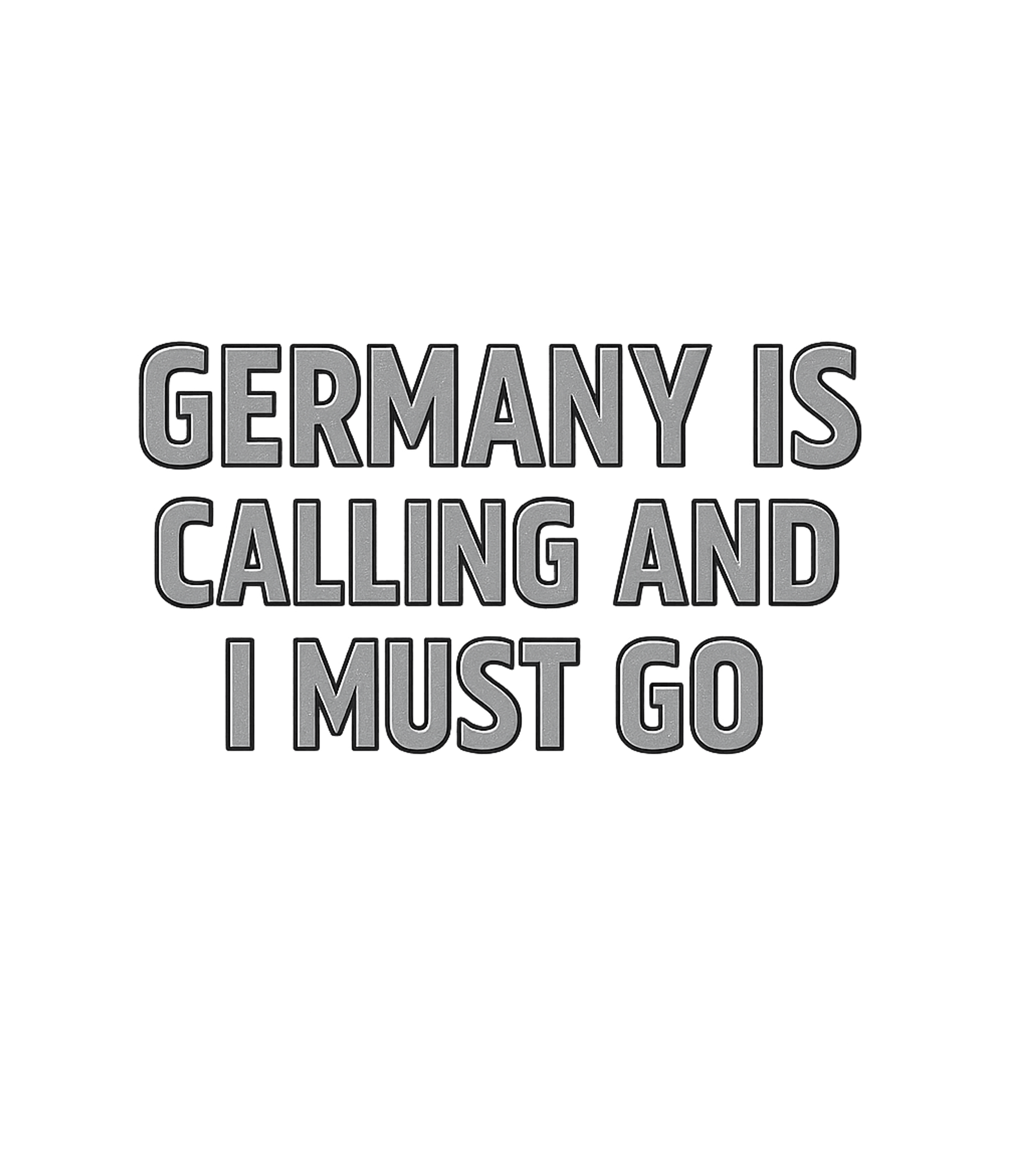 Germany Is Calling