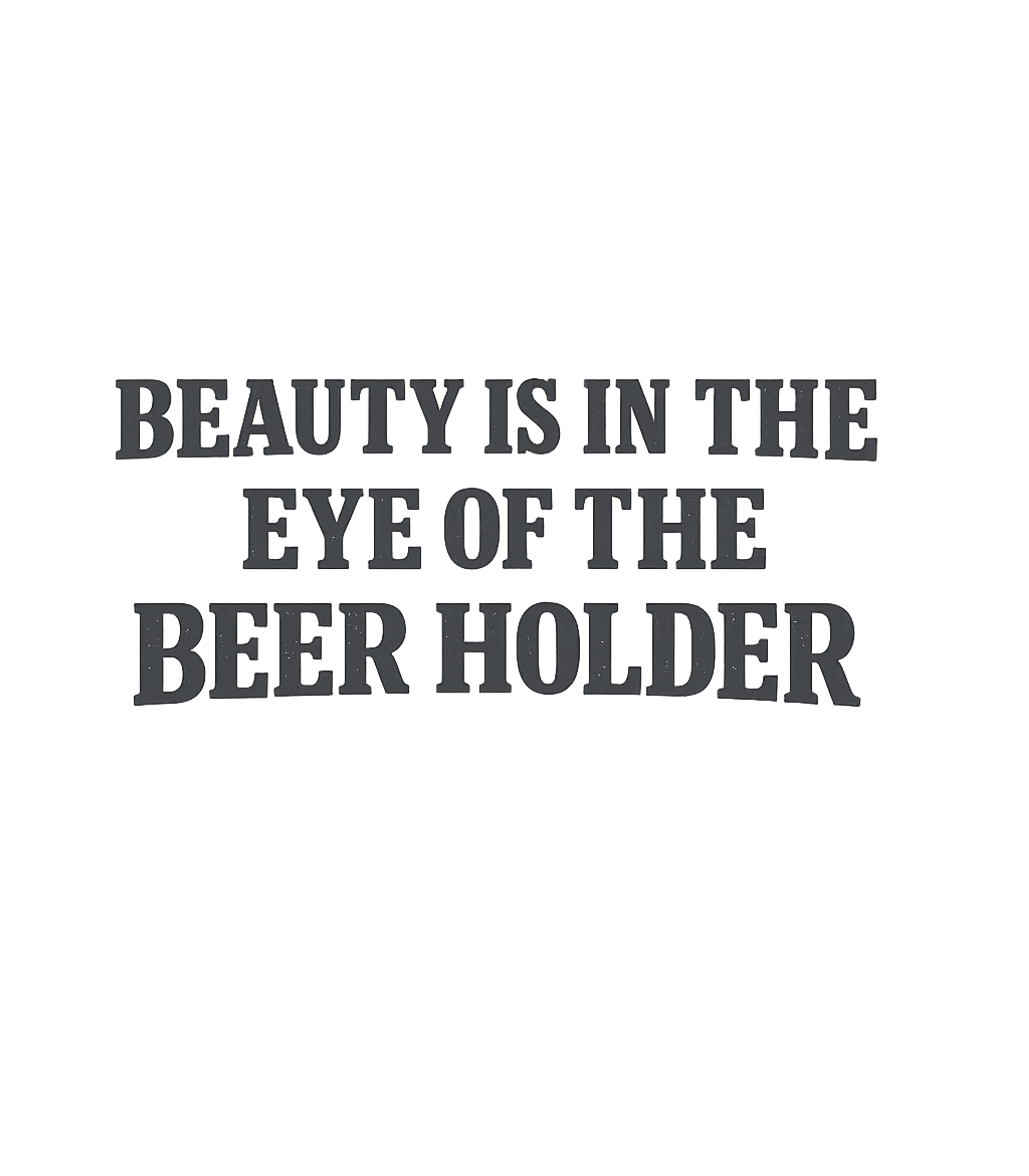 Beauty Beer Holder