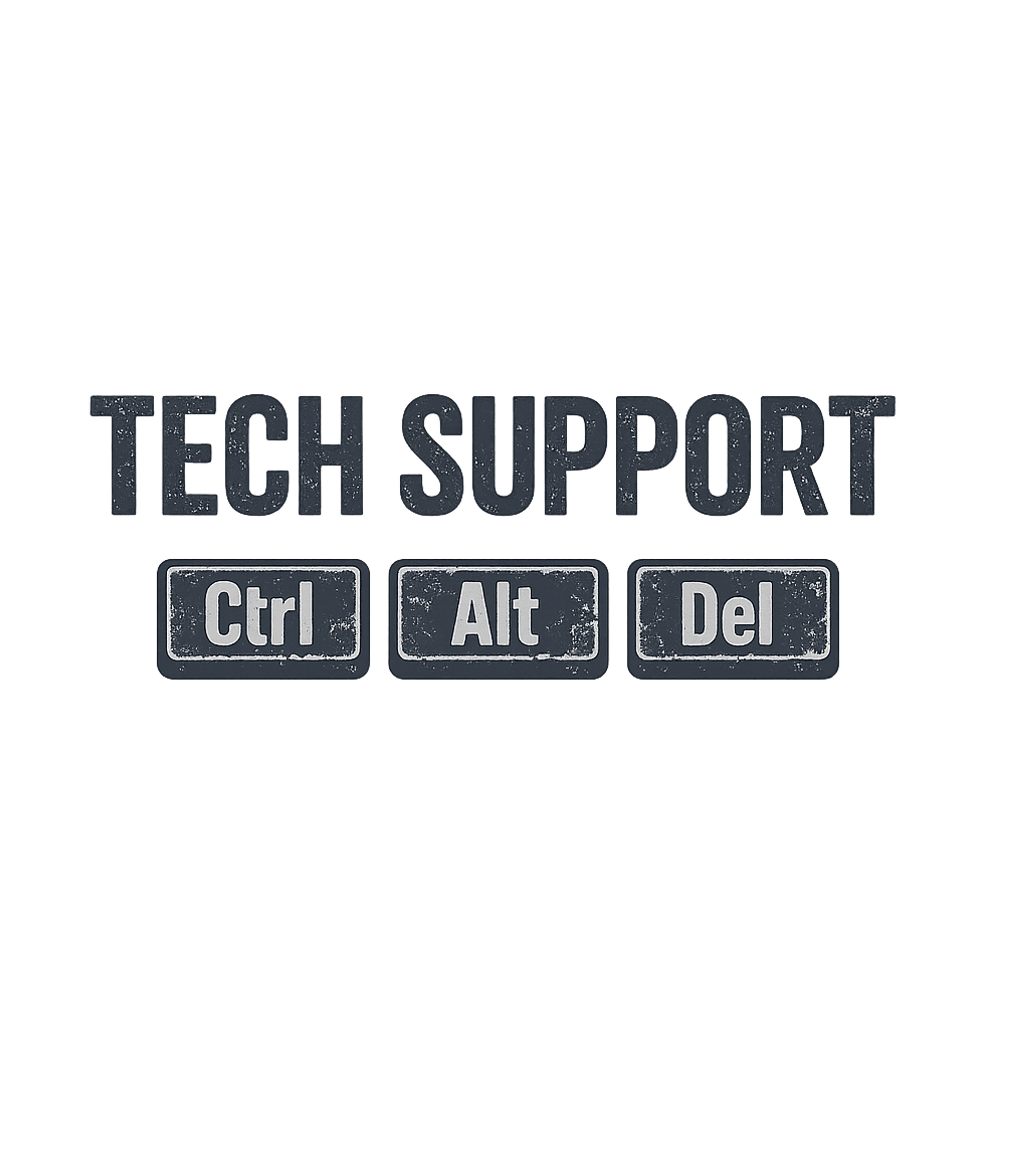 Tech Support Ctrl Alt Del