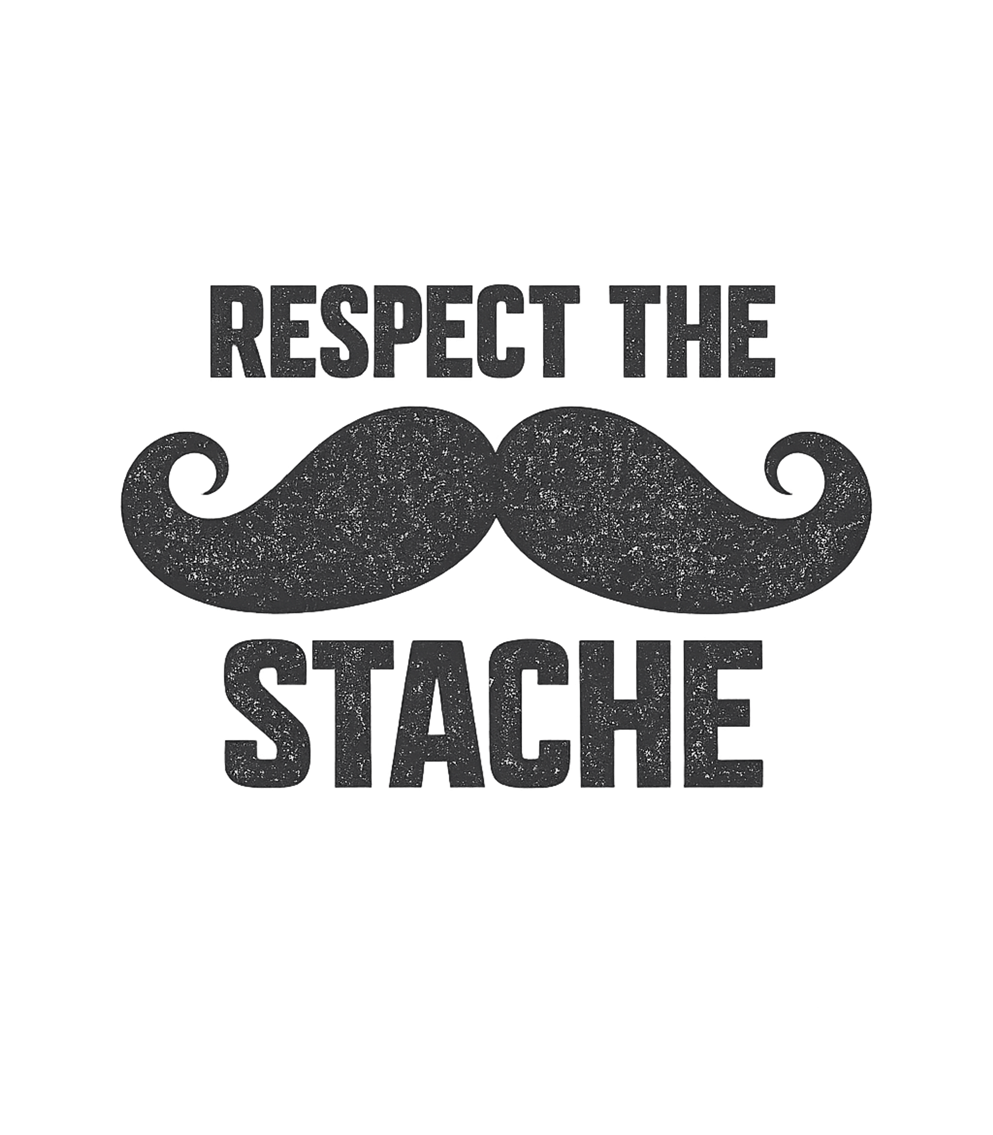 Respect The Stache T-Shirt