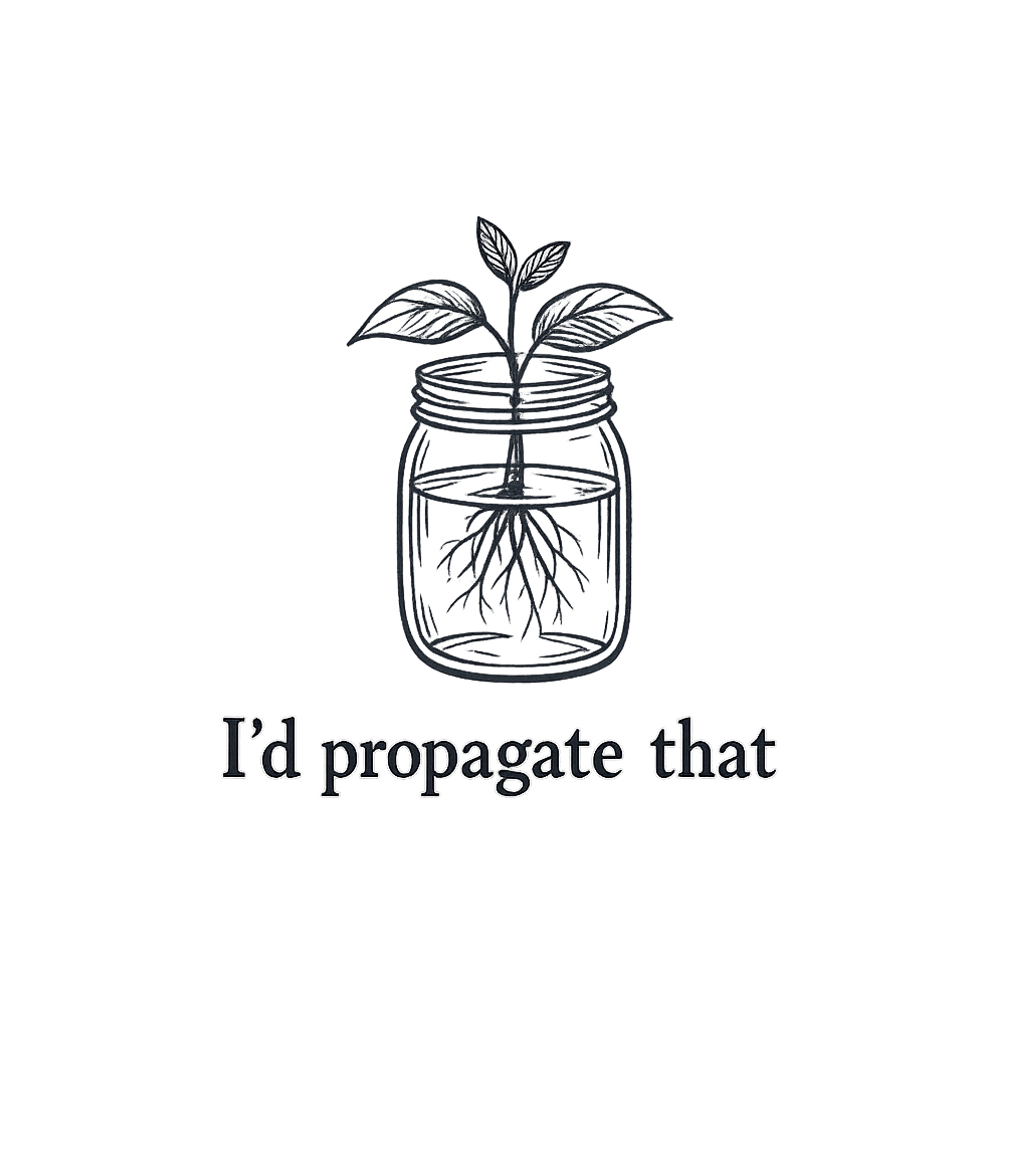 I'd Propogate That T-Shirt