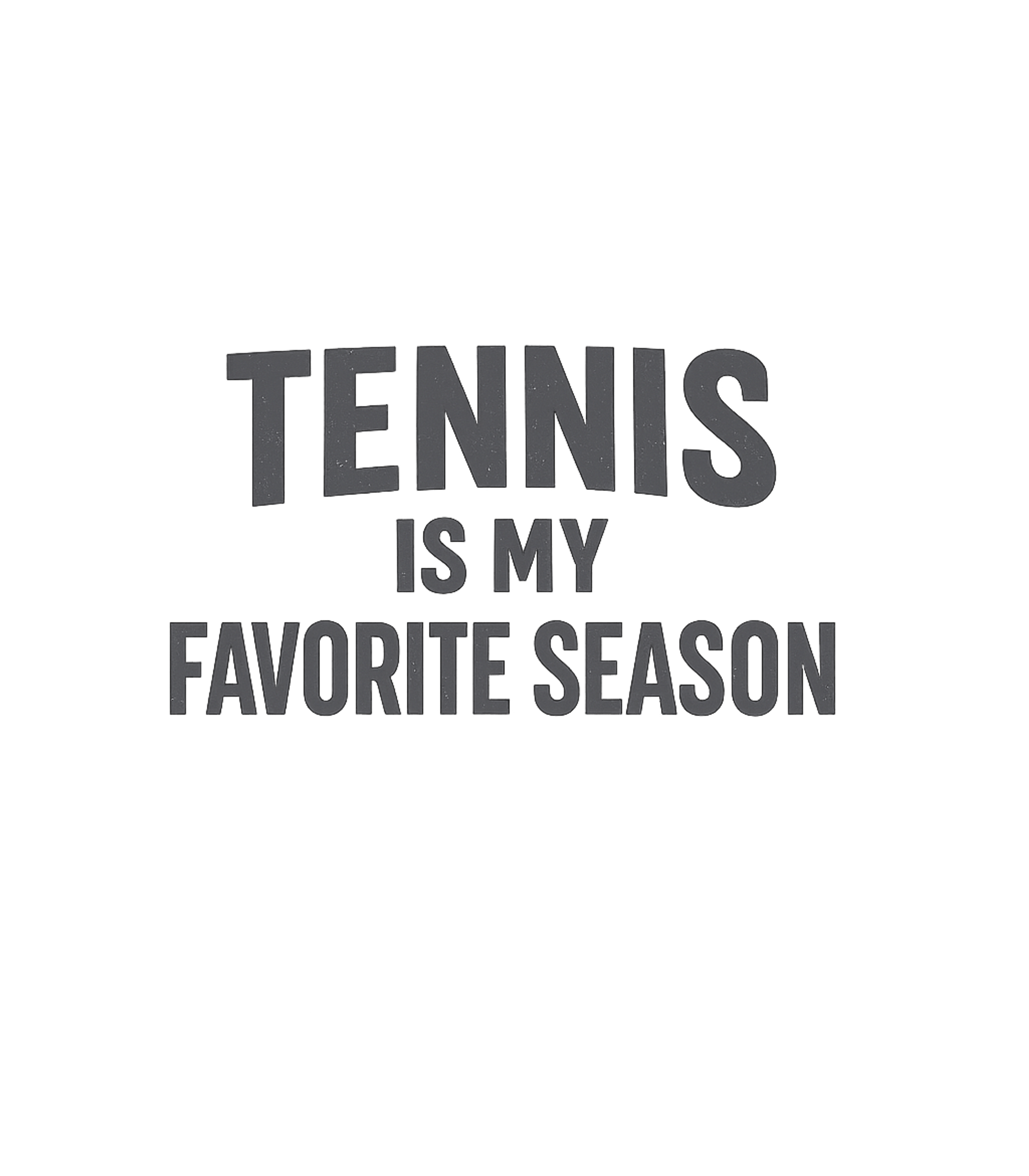 Tennis Favorite Season