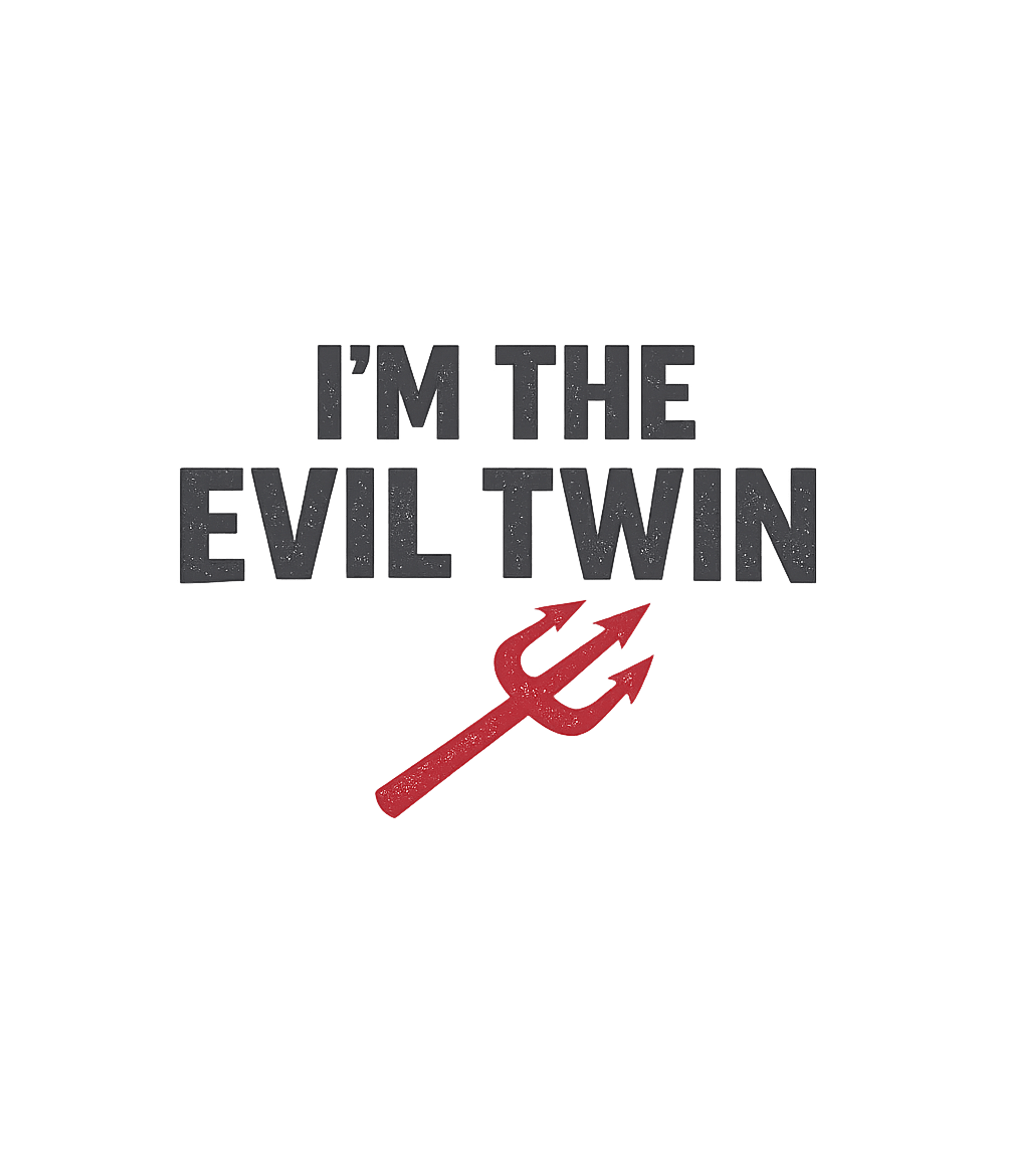 I'm The Evil Twin