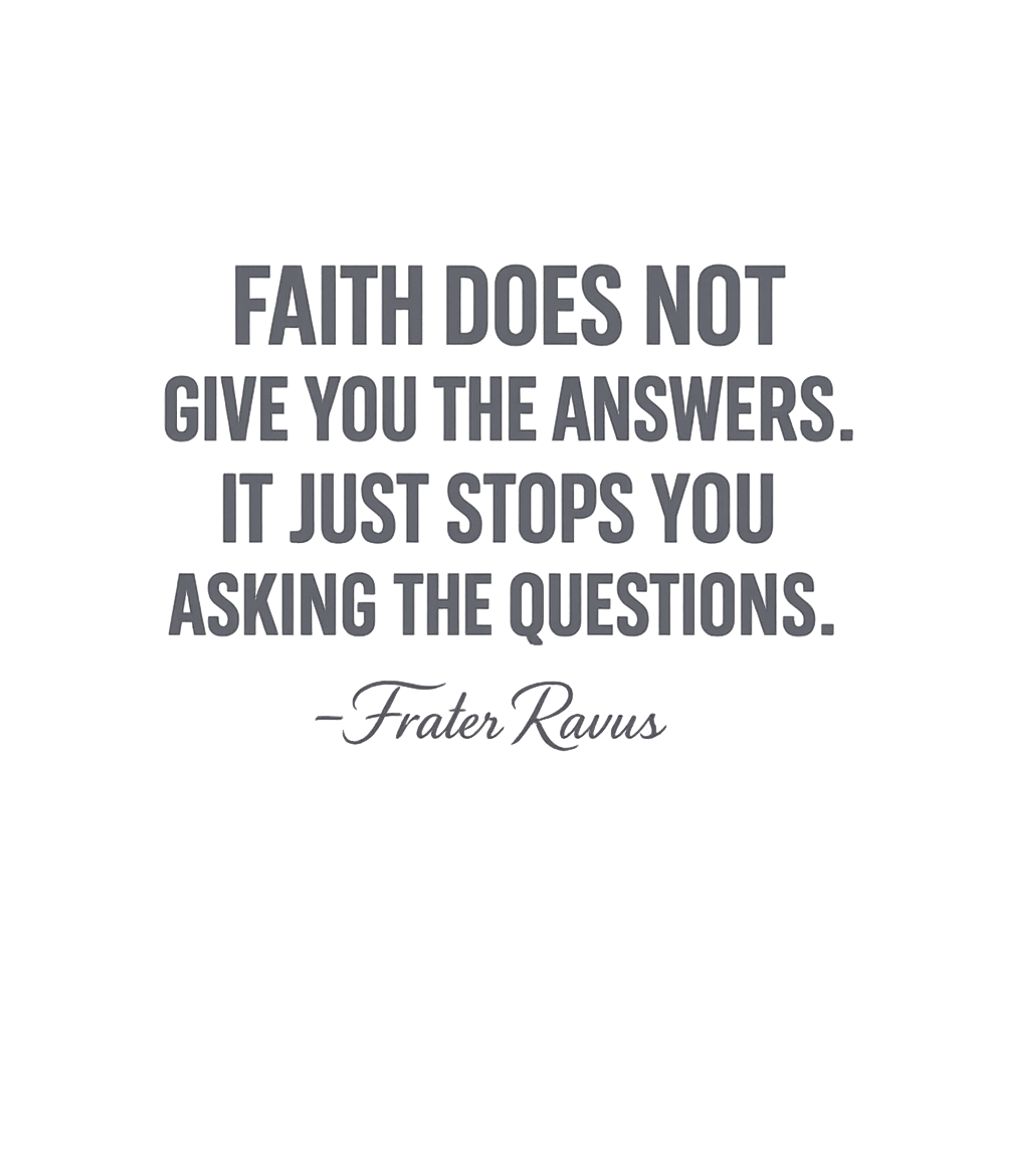 Faith Stops Questions