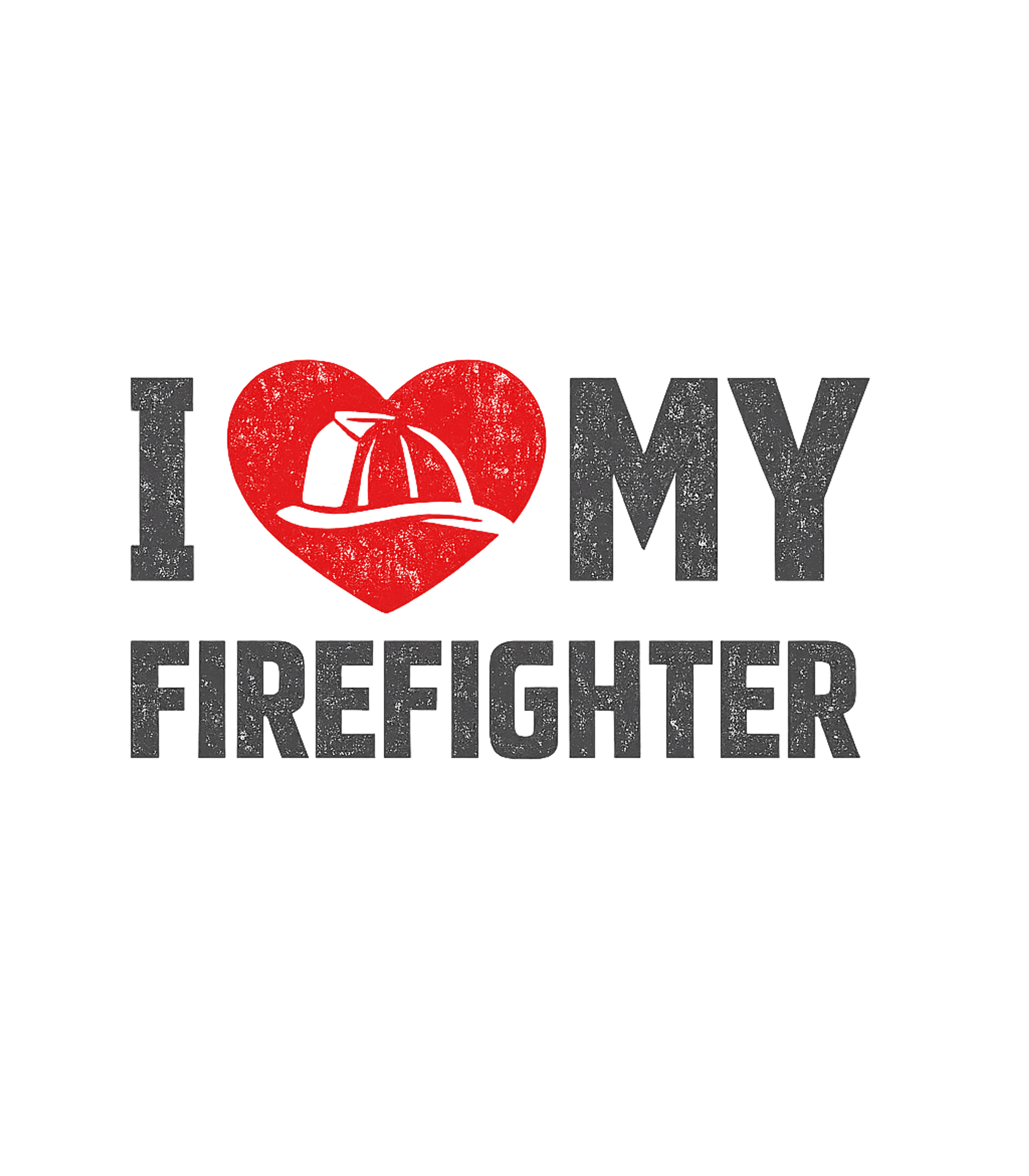 Love My Firefighter