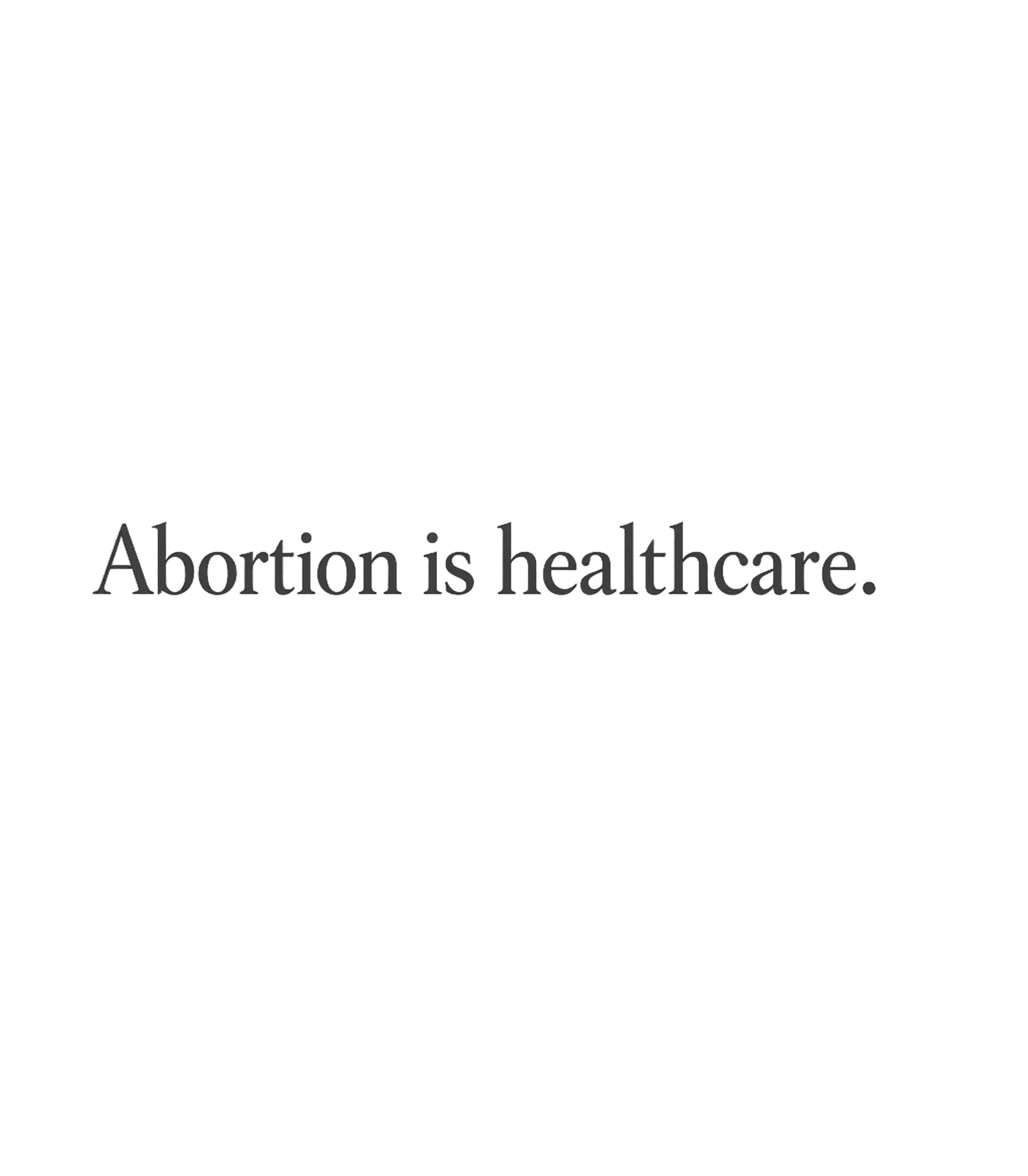 Abortion Is Healthcare T-Shirt
