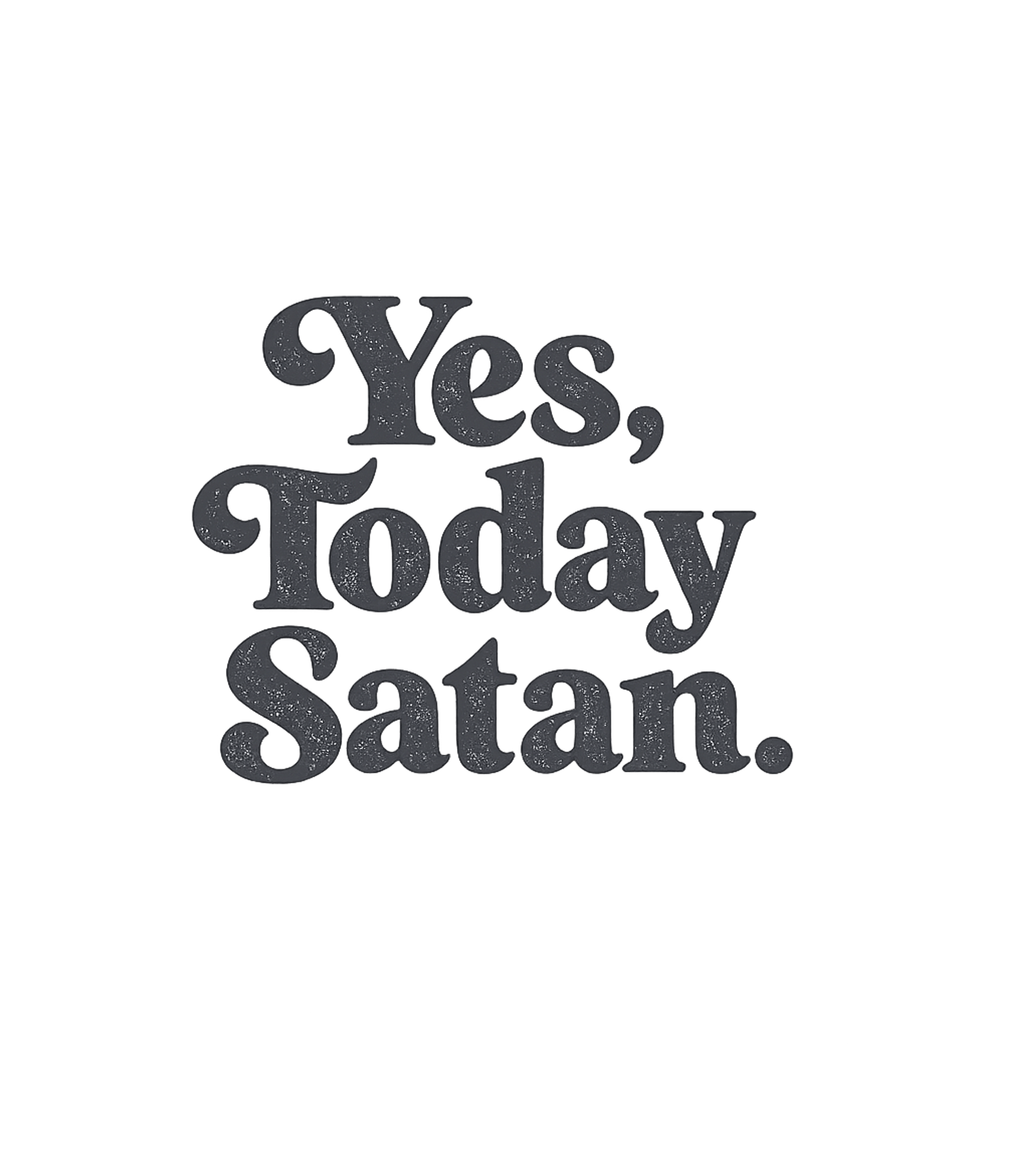 Yes Today Satan