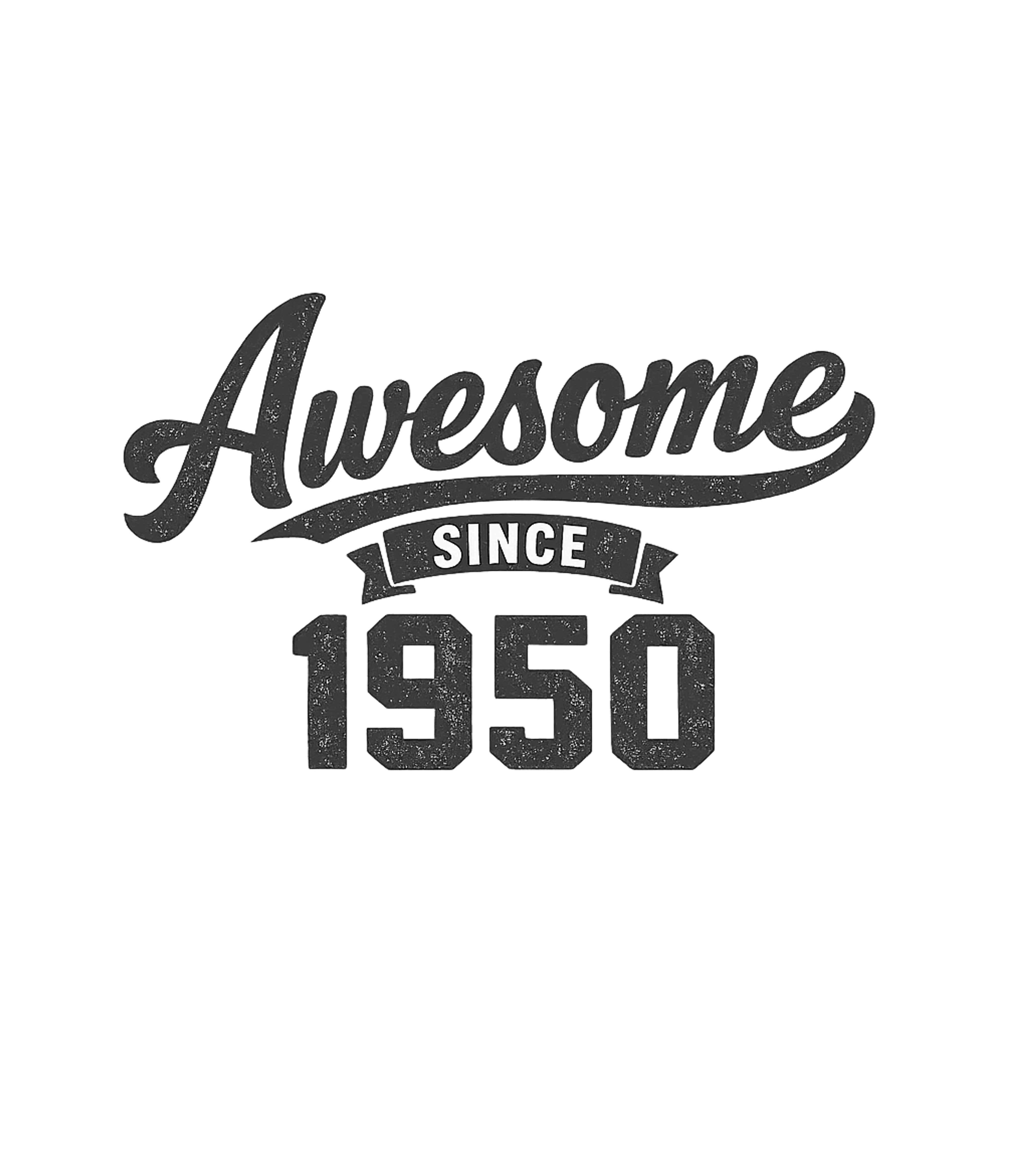 Awesome Since 1950