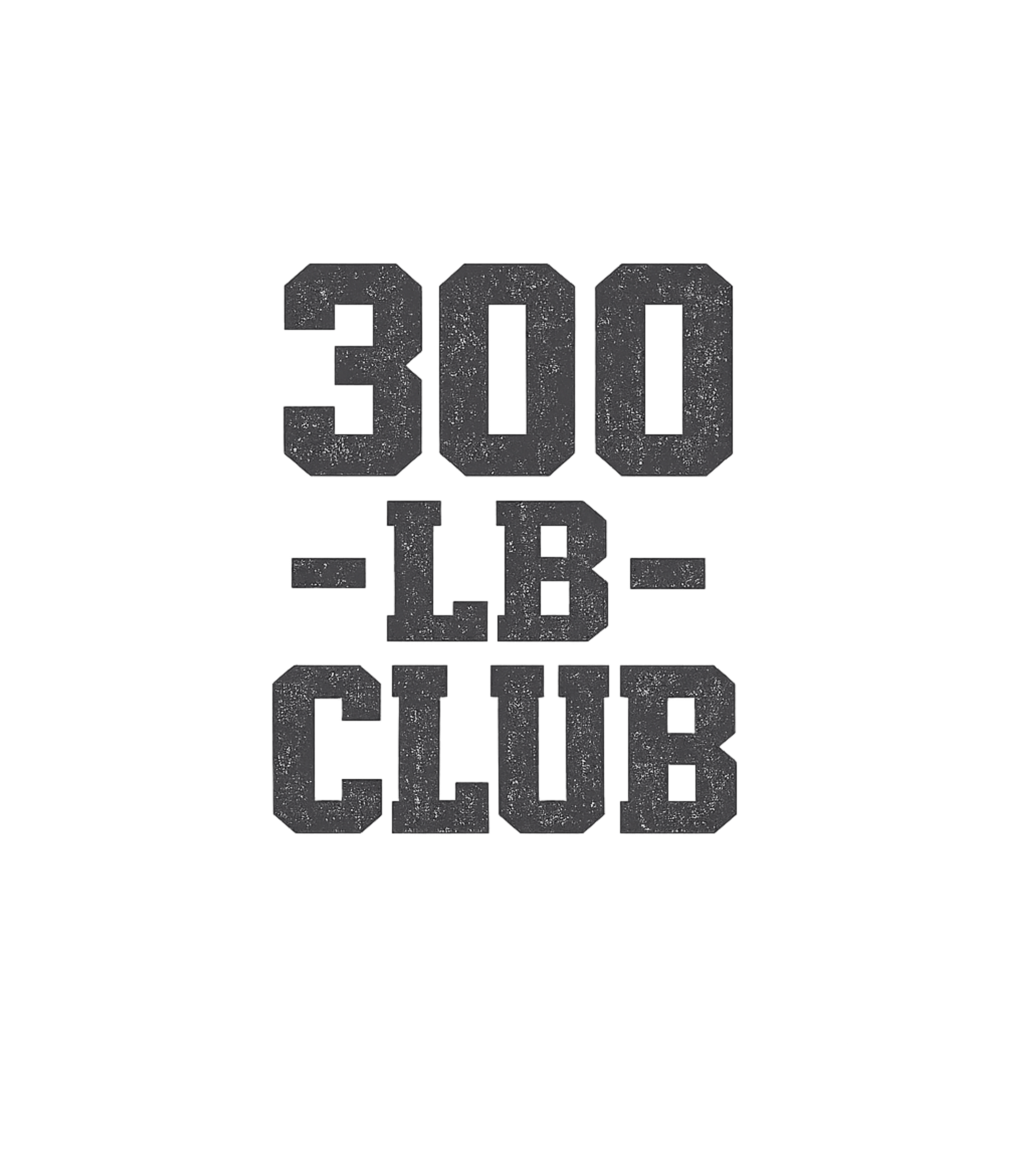 300 LB Club