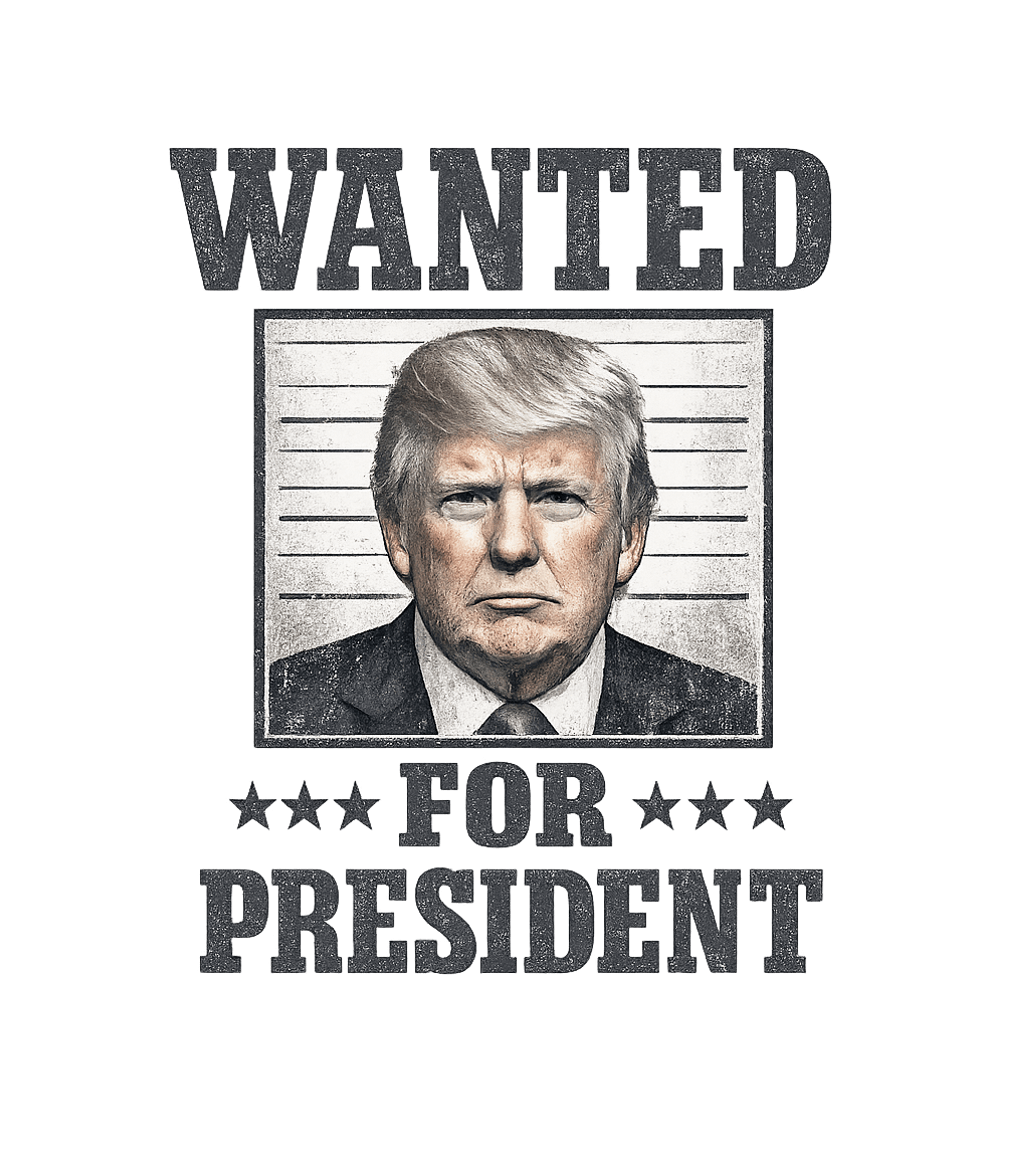 Wanted For President Trump