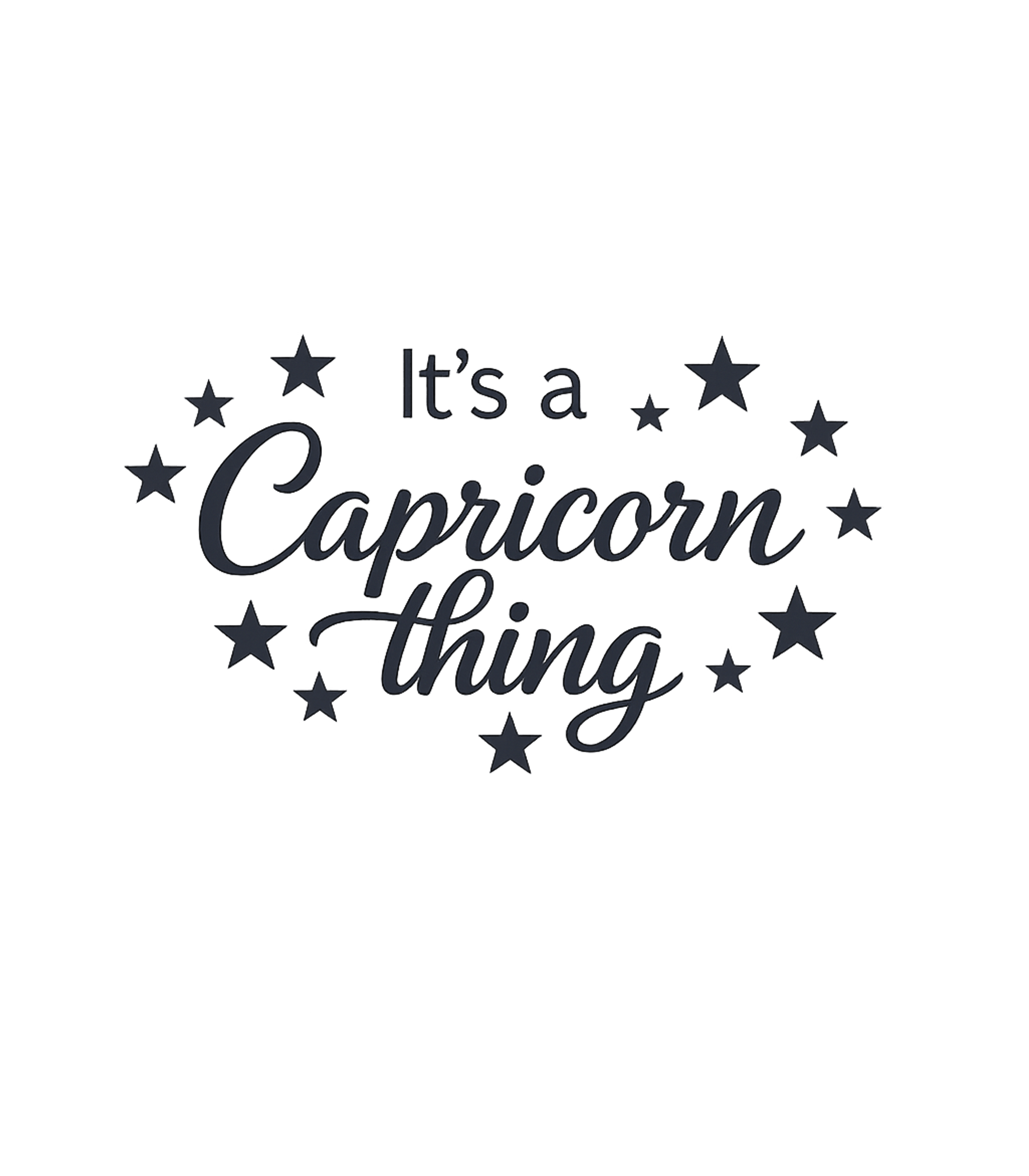 It's a Capricorn Thing Zodiac Birthday Gift T-Shirt