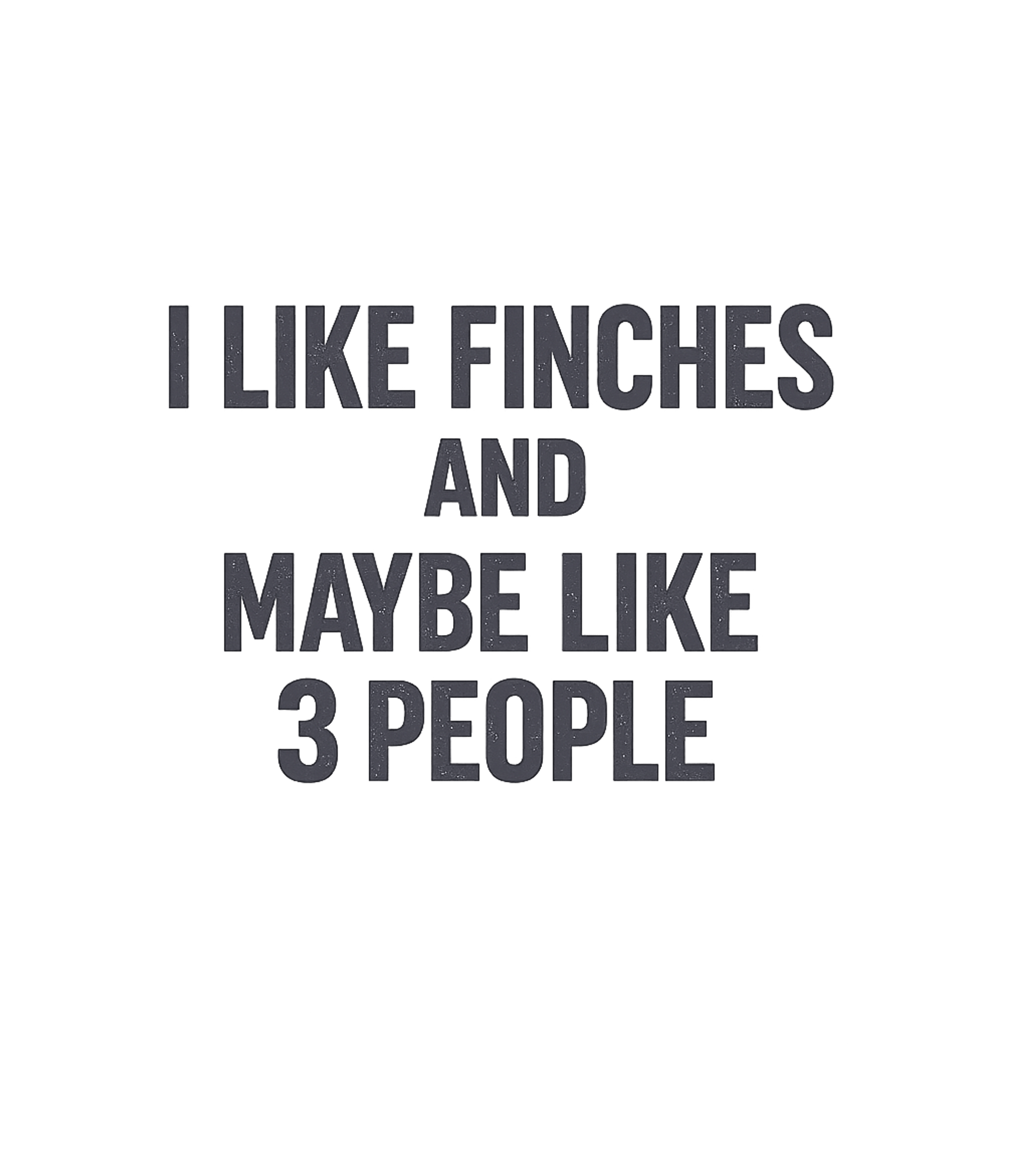 Finches And Few People