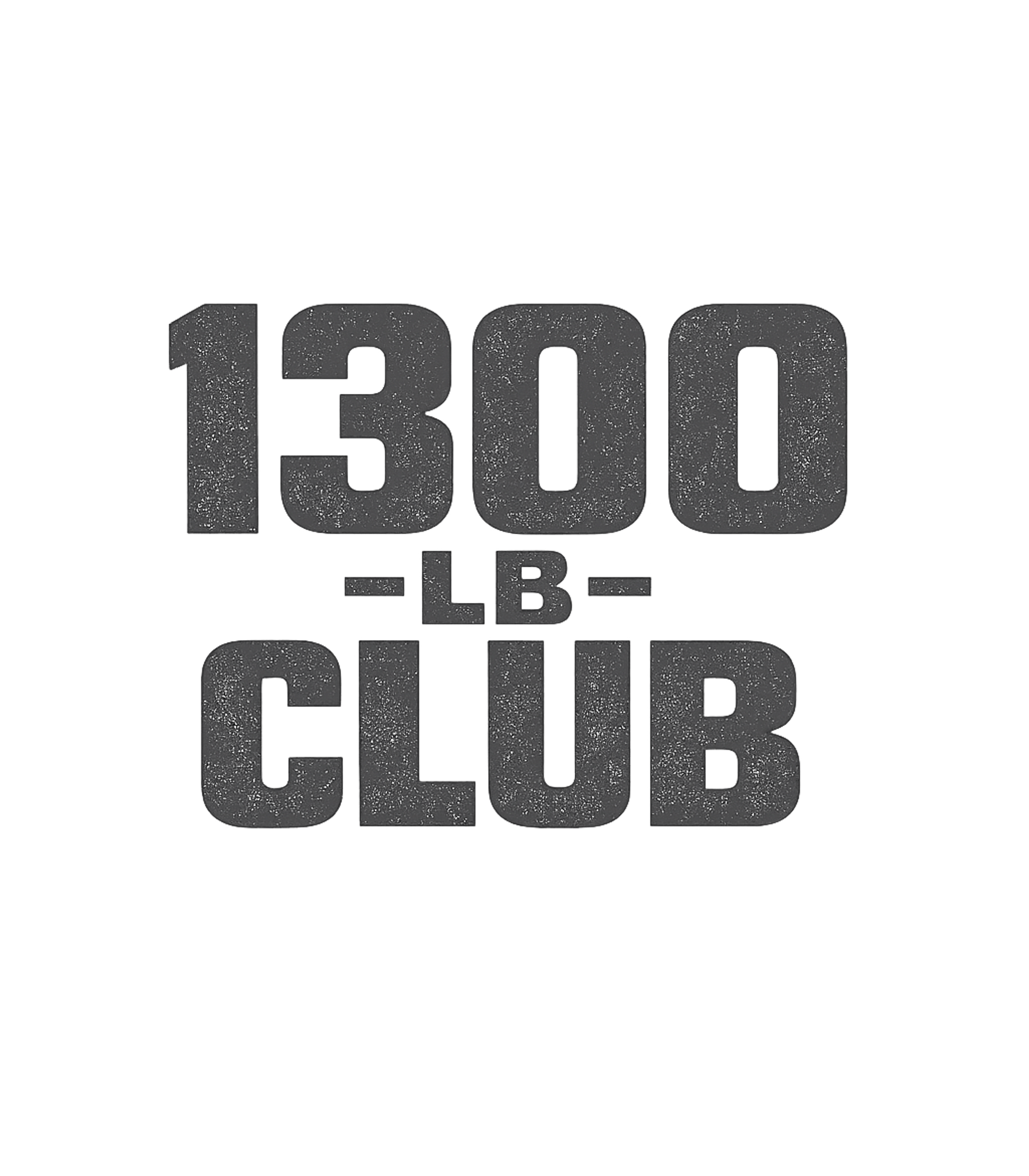 1300lb Club T-Shirt