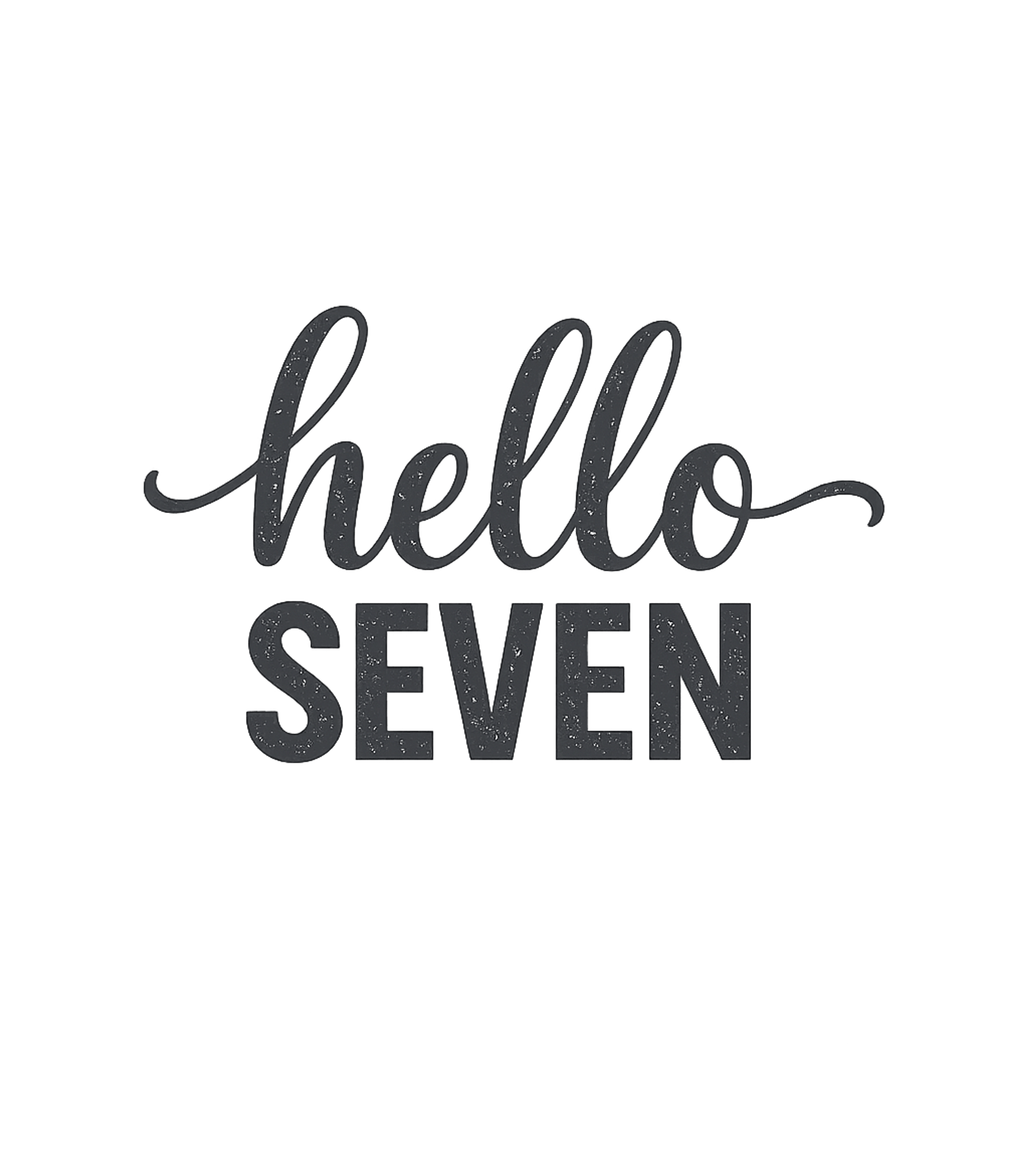 Hello Seven Birthday
