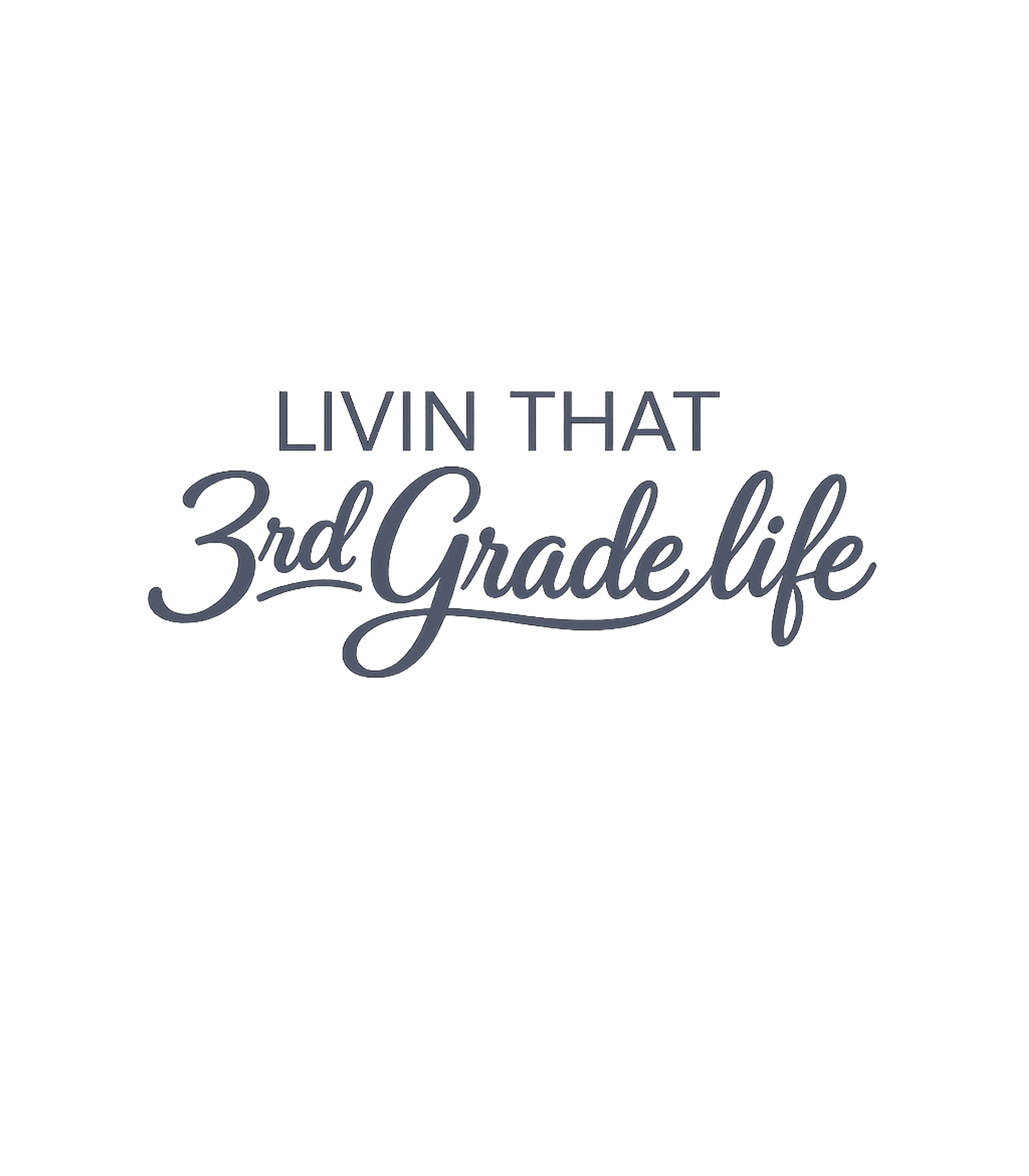 Livin That 3rd Grade