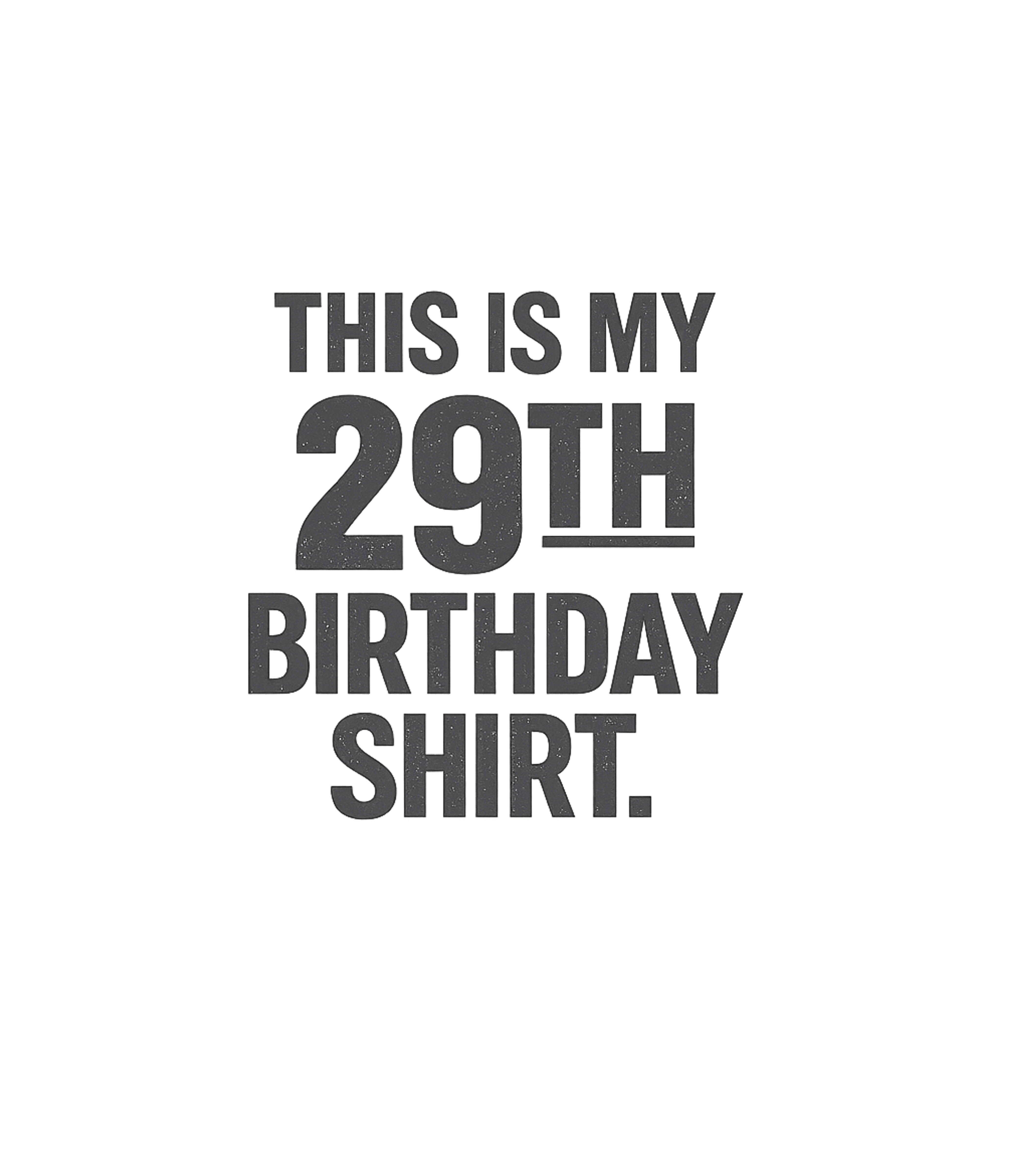 Funny 29th Birthday Gifts - This is my 29th Birthday T-Shirt