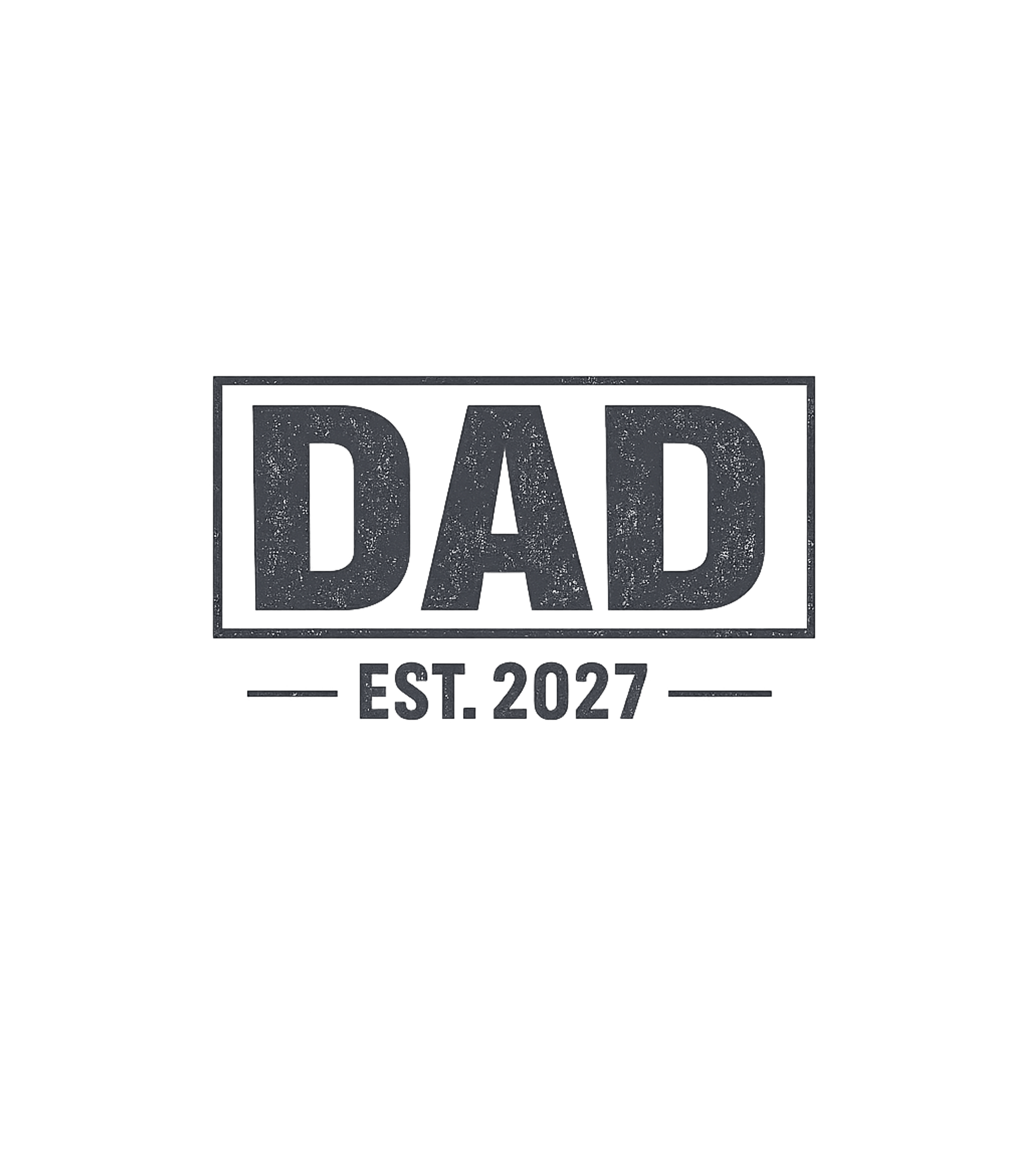 Dad Est. 2027