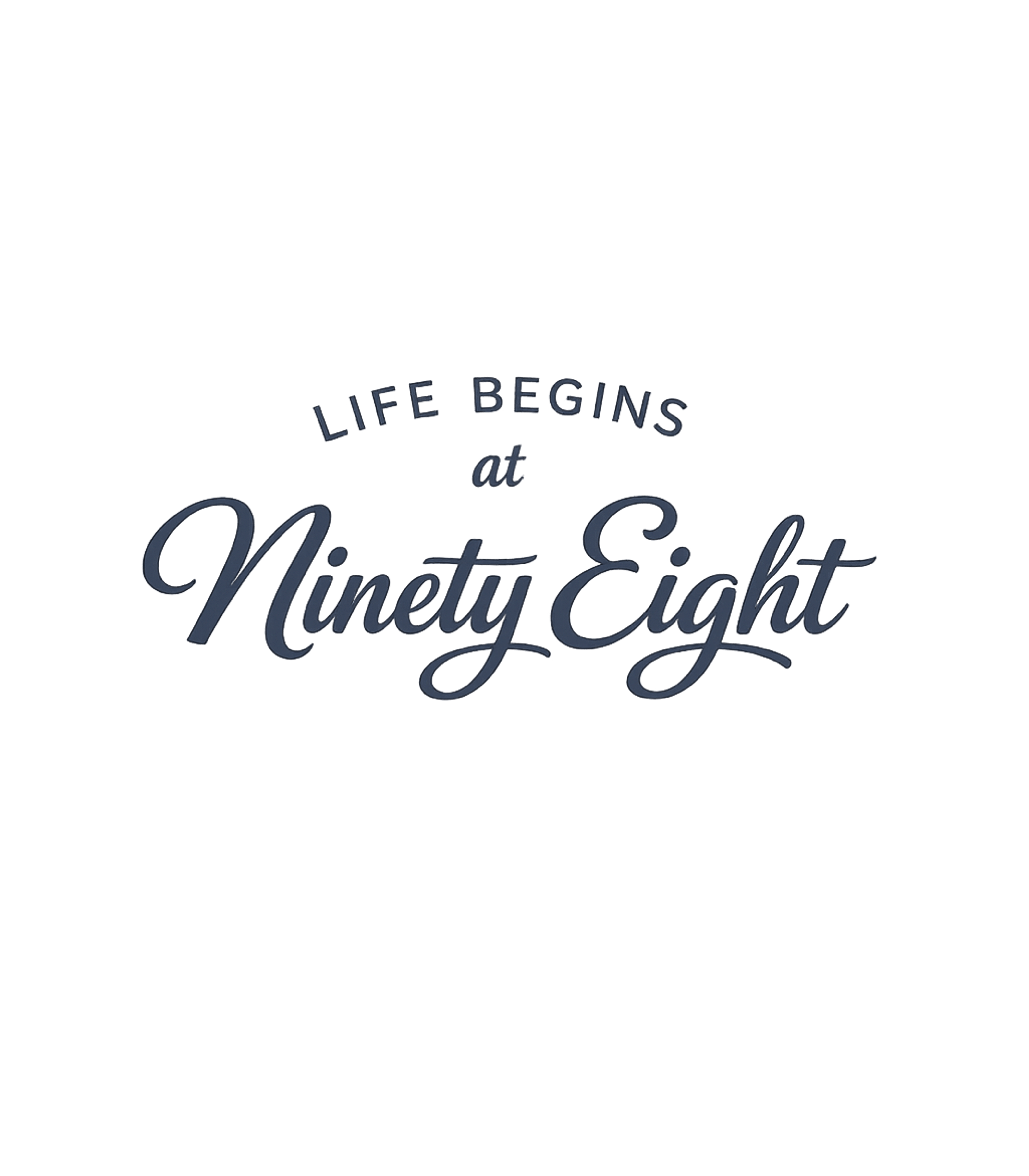 Life Begins At 98 T-Shirt