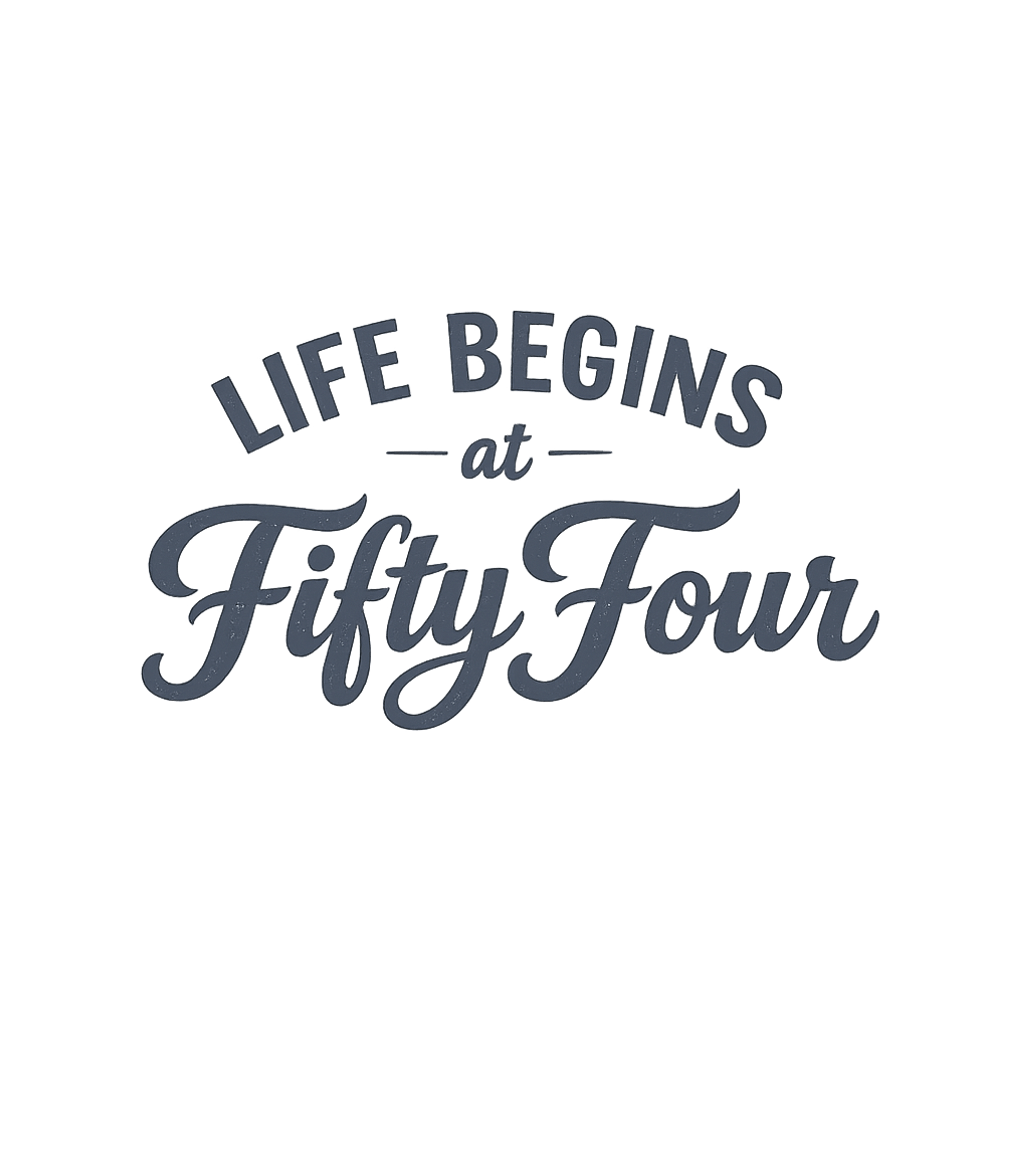 Life Begins At 54 T-Shirt