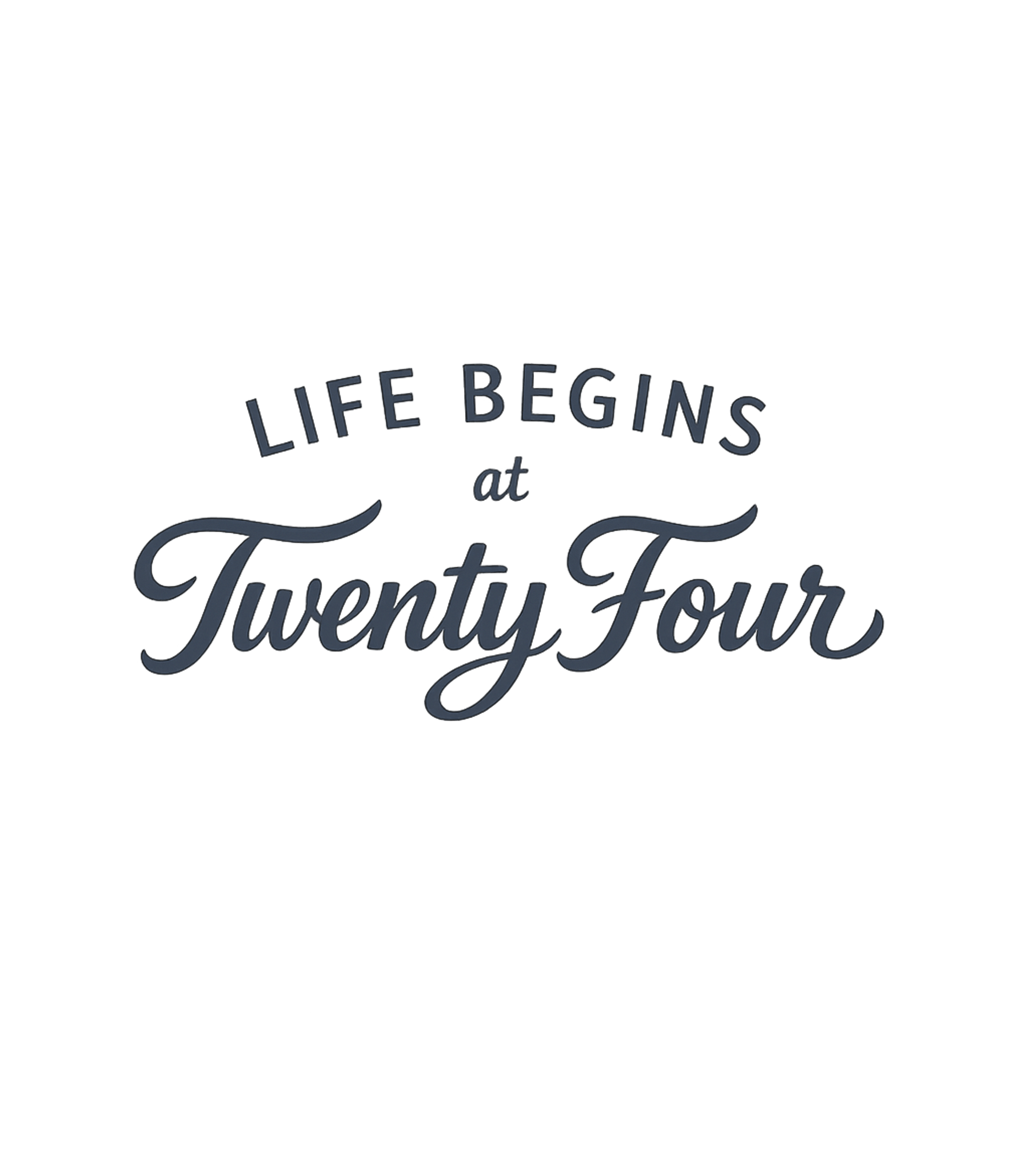 Life Begins At 24 T-Shirt