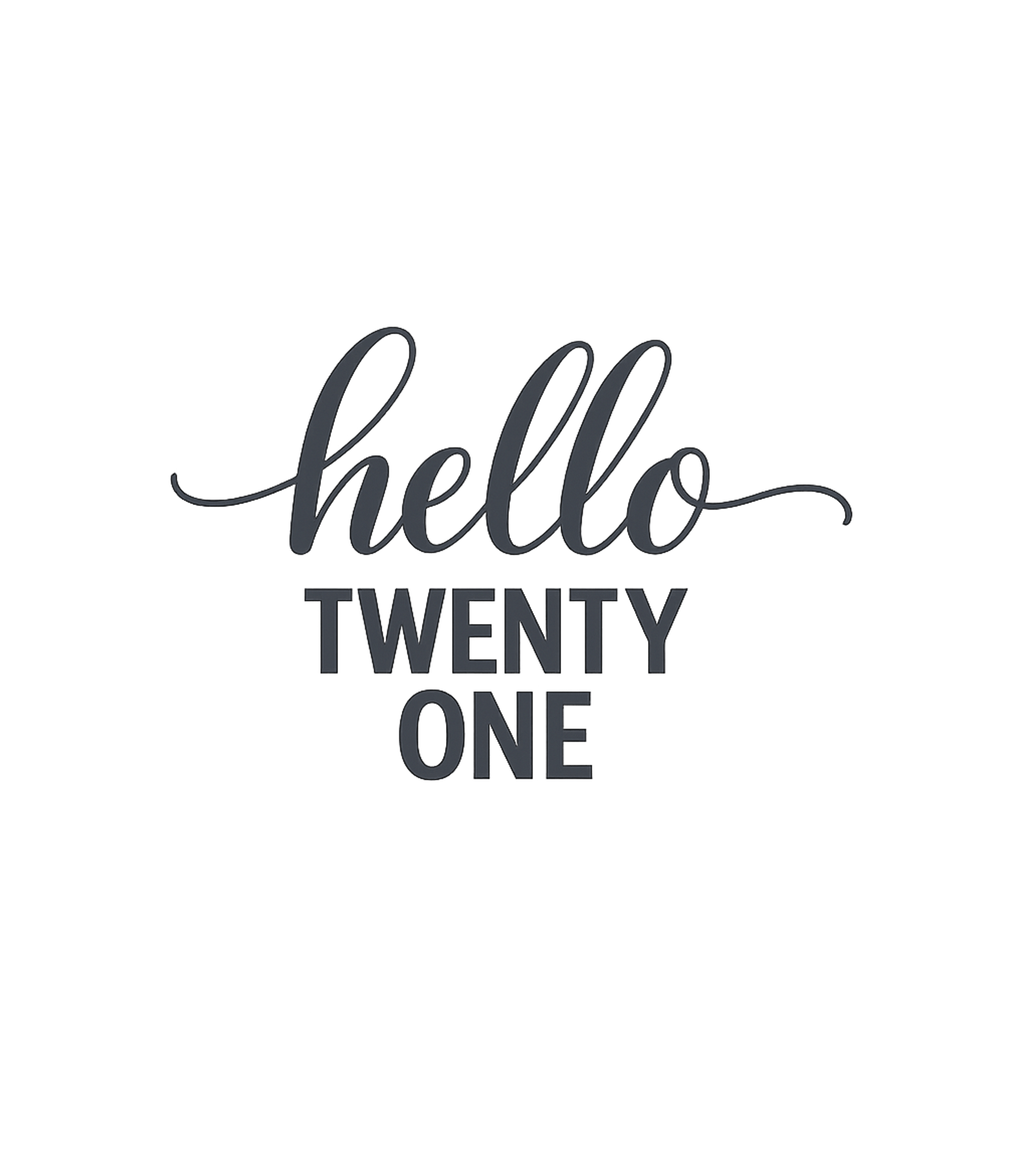 Hello Twenty One