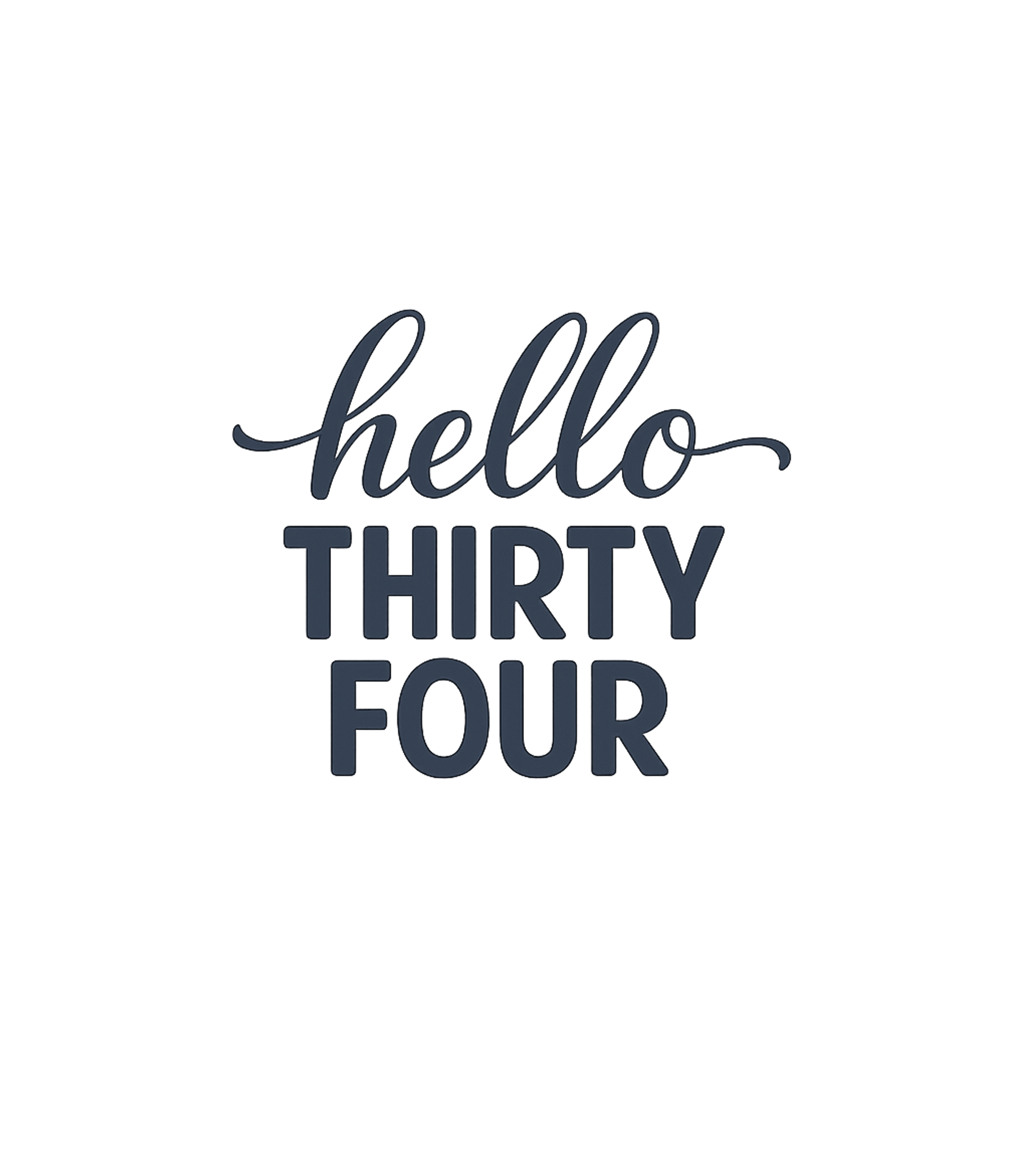 Hello Thirty Four 34th Birthday Gift Hello 34 T-Shirt