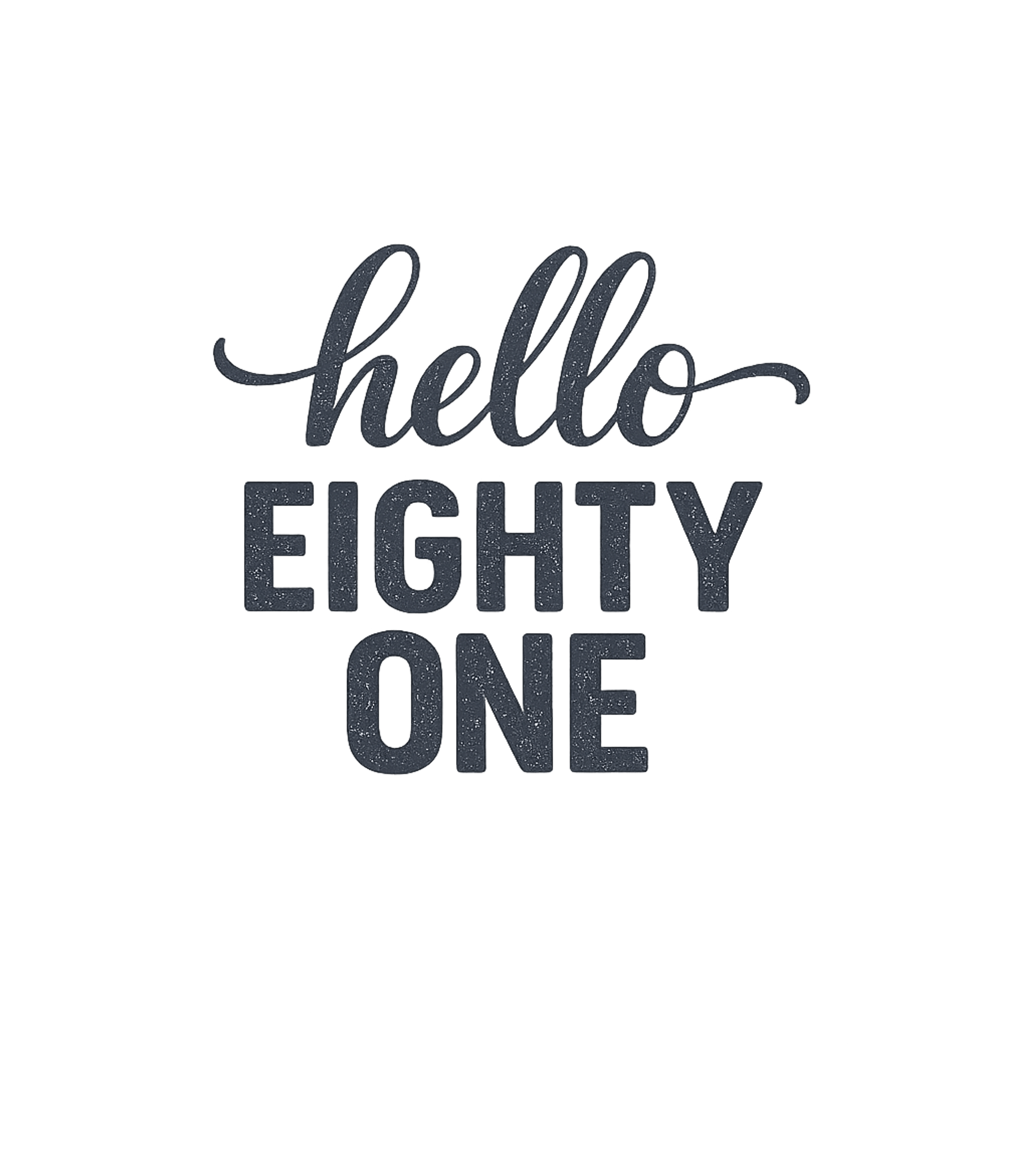 Hello Eighty One Birthday