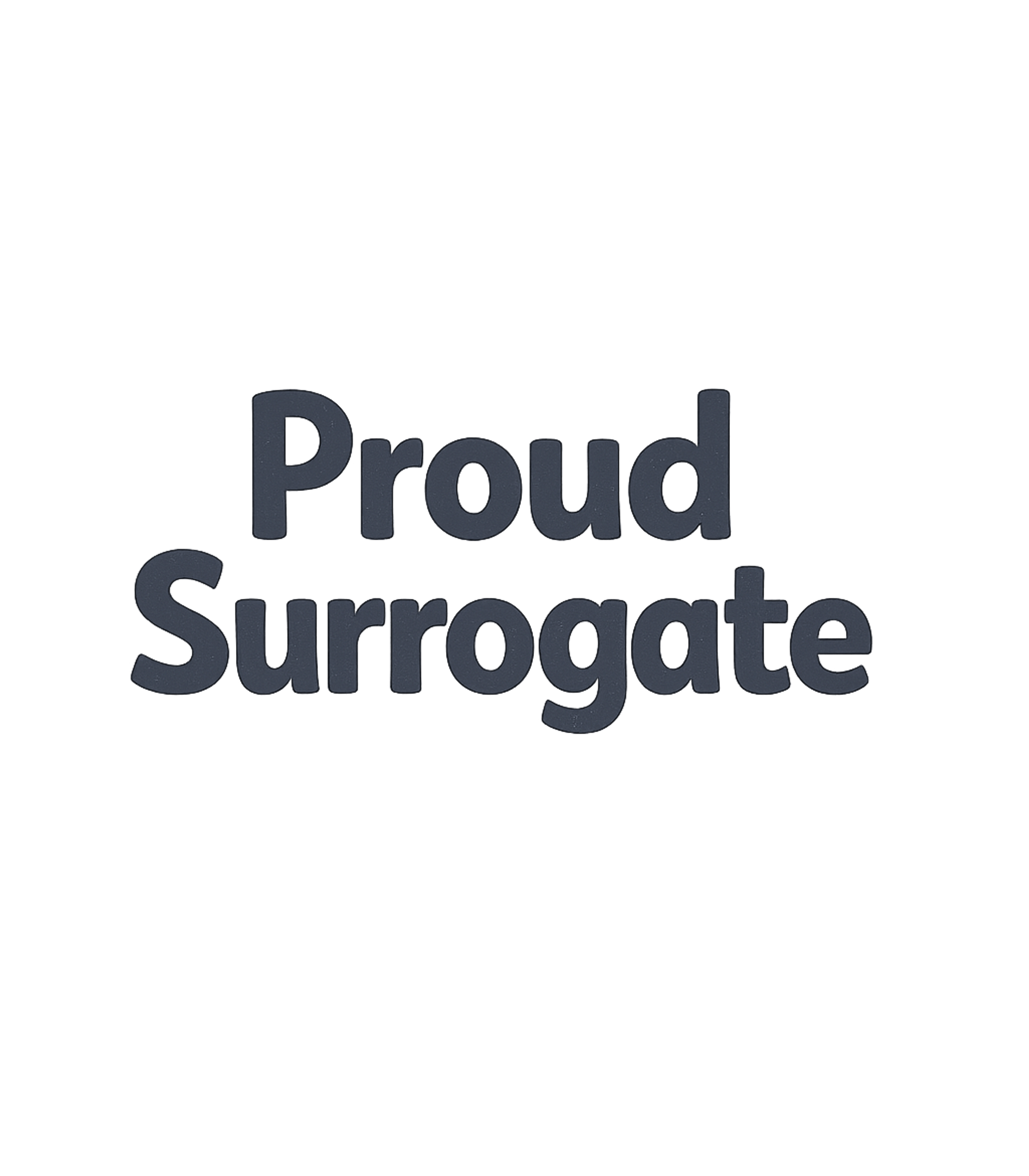 Proud Surrogate