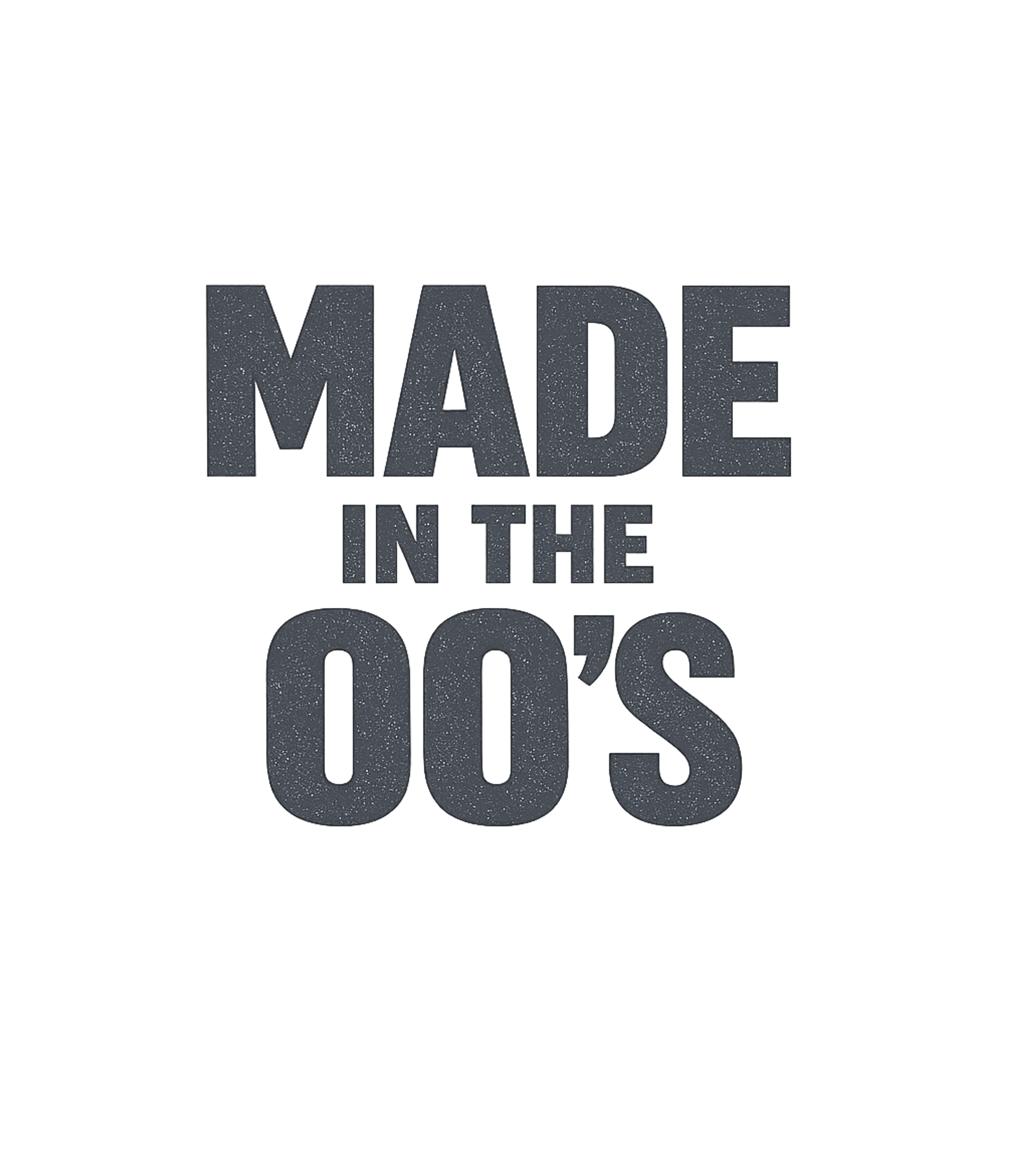 Made In The 00s 2000s Birthday T-Shirt