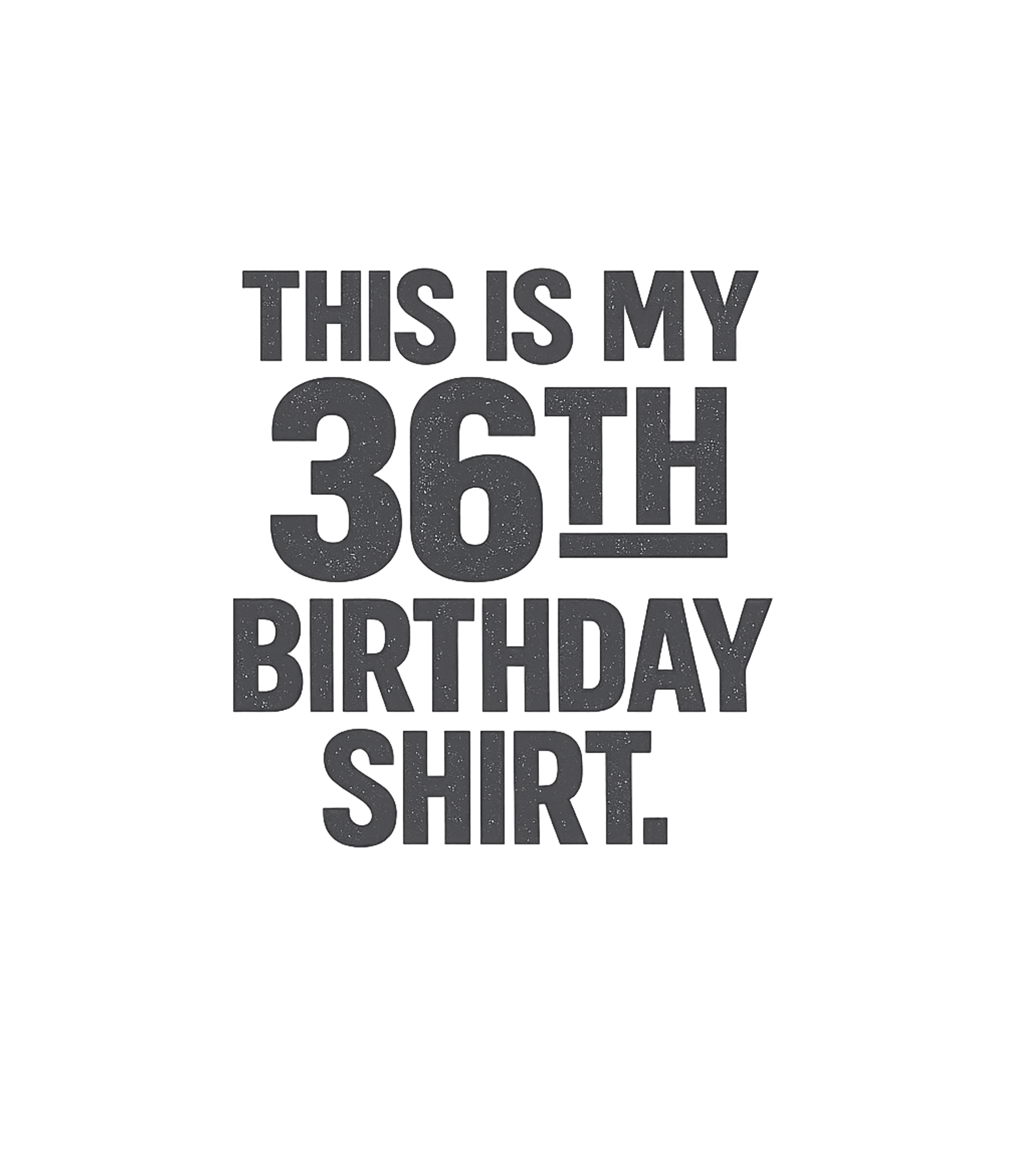 Funny 36th Birthday Gifts - This is my 36th Birthday T-Shirt