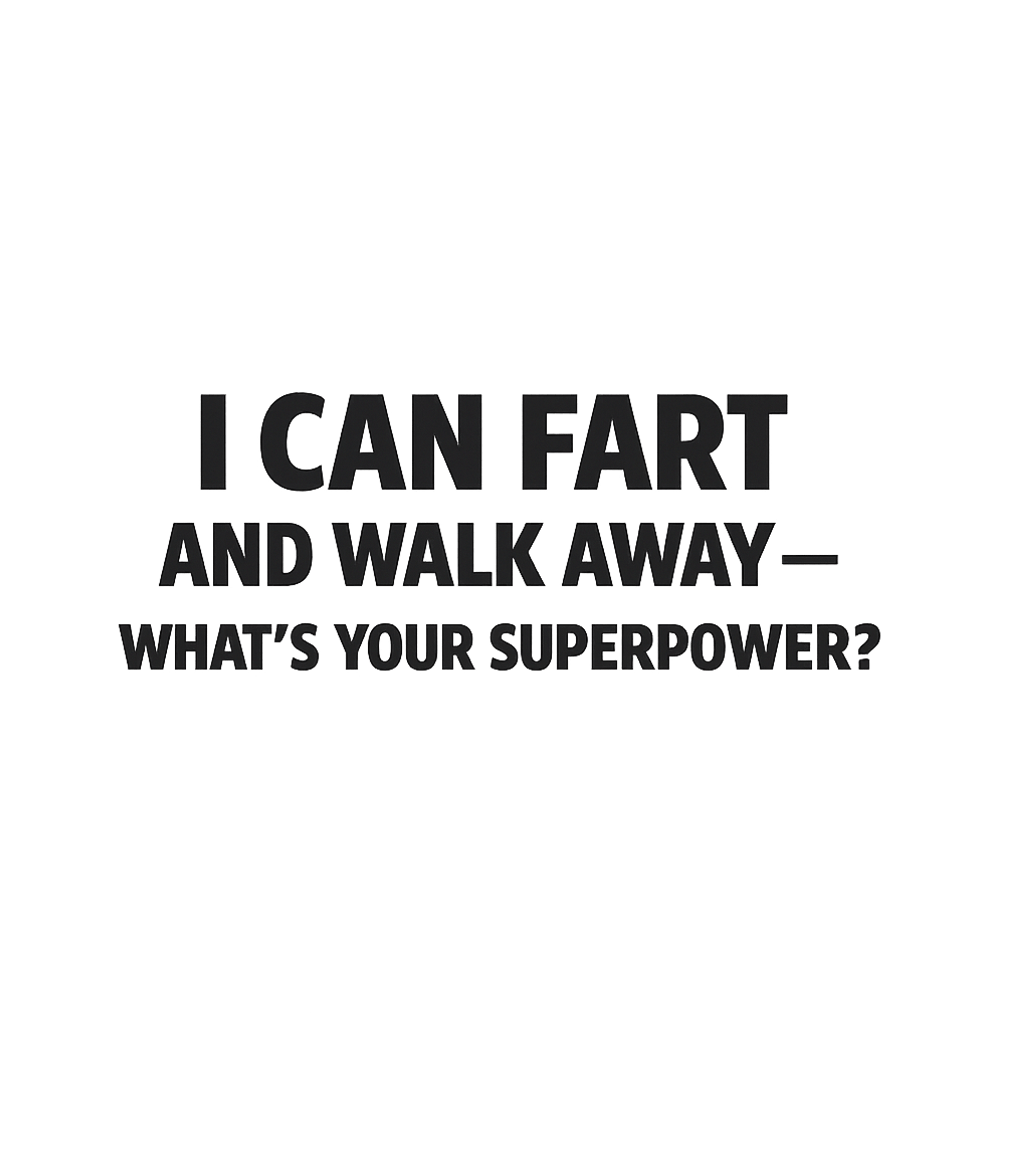 Fart Superpower Humor