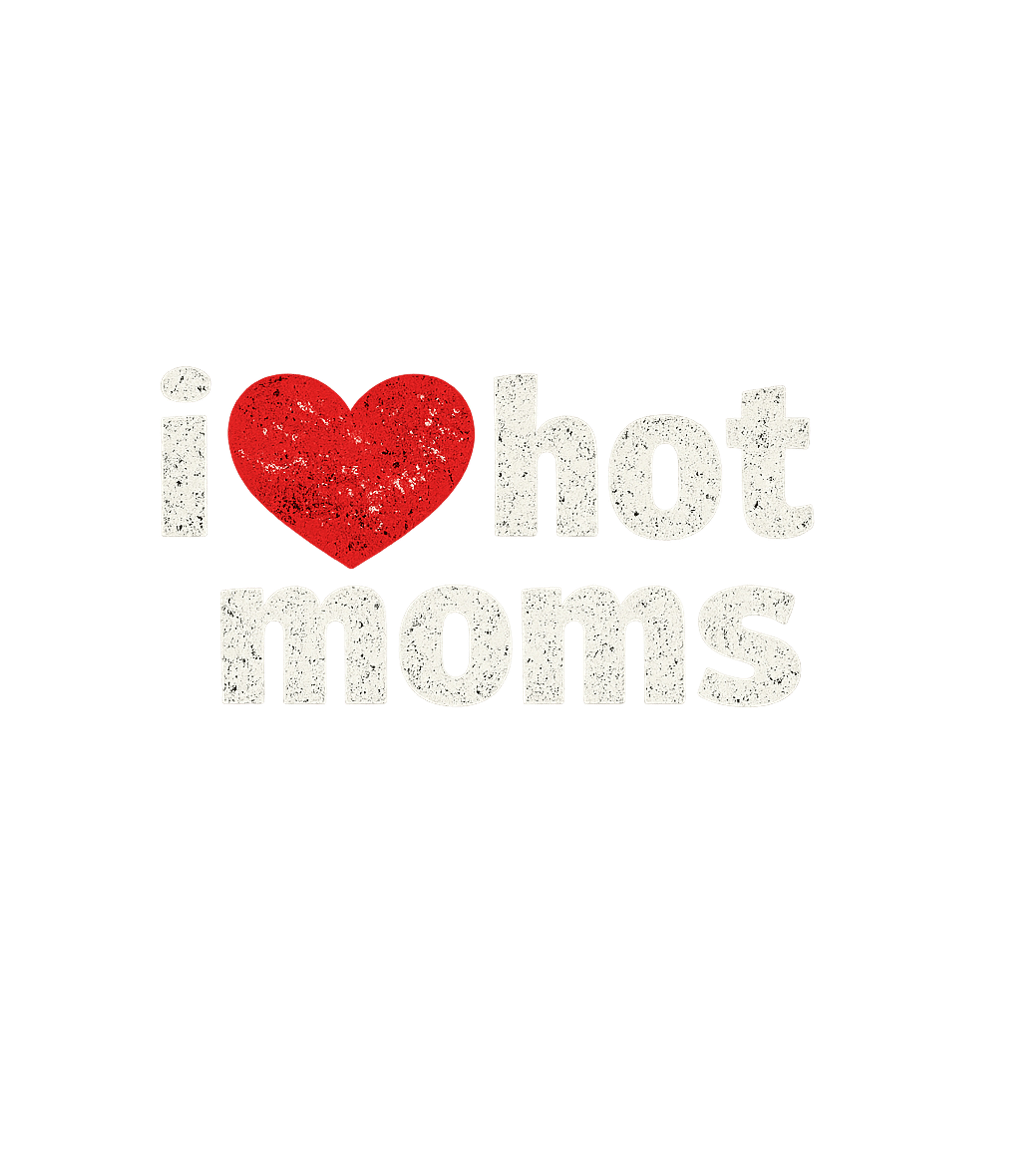 I Love Hot Moms