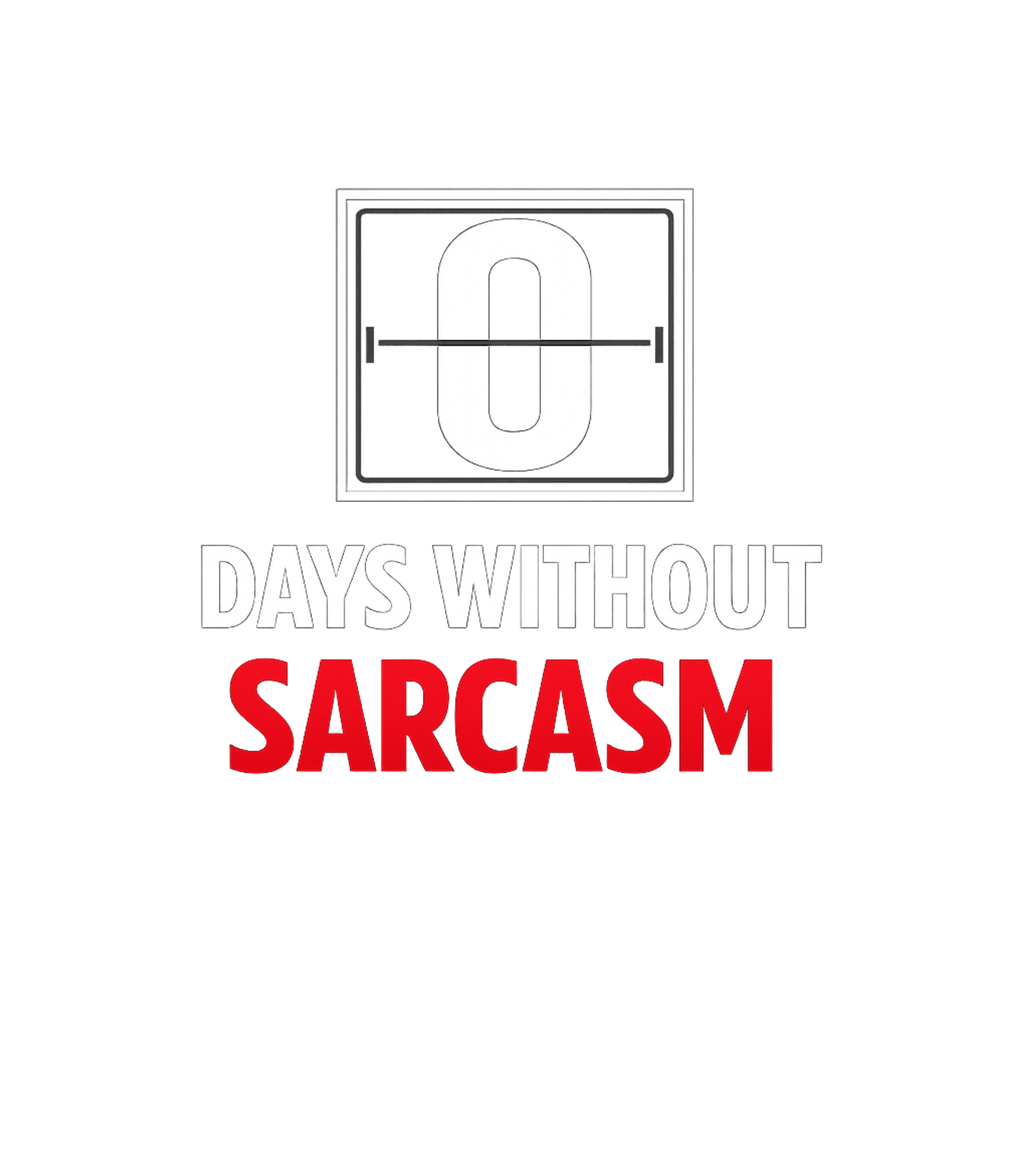0 Days Without Sarcasm Men's T Shirt
