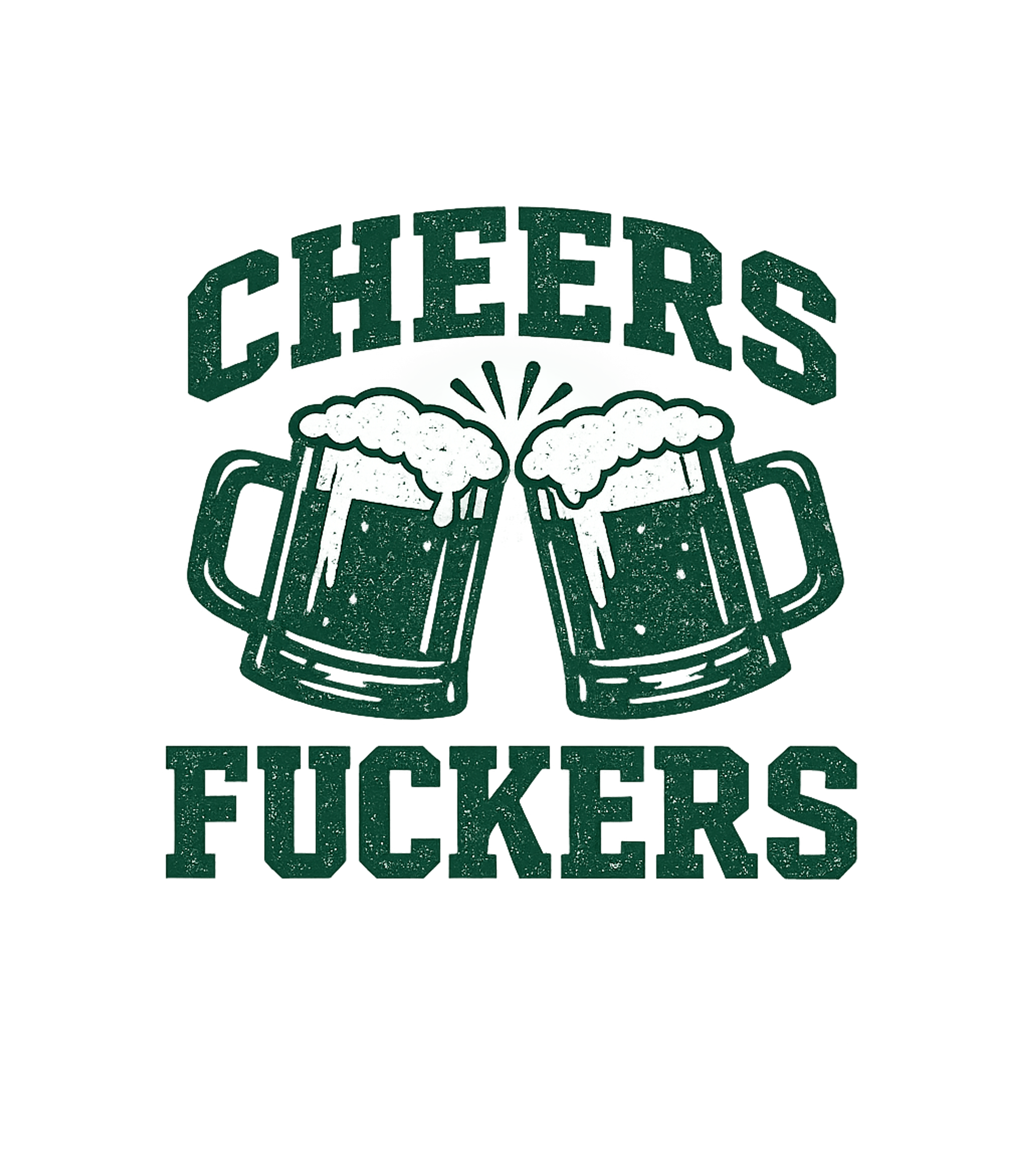 Cheers F***ers Drinking Design