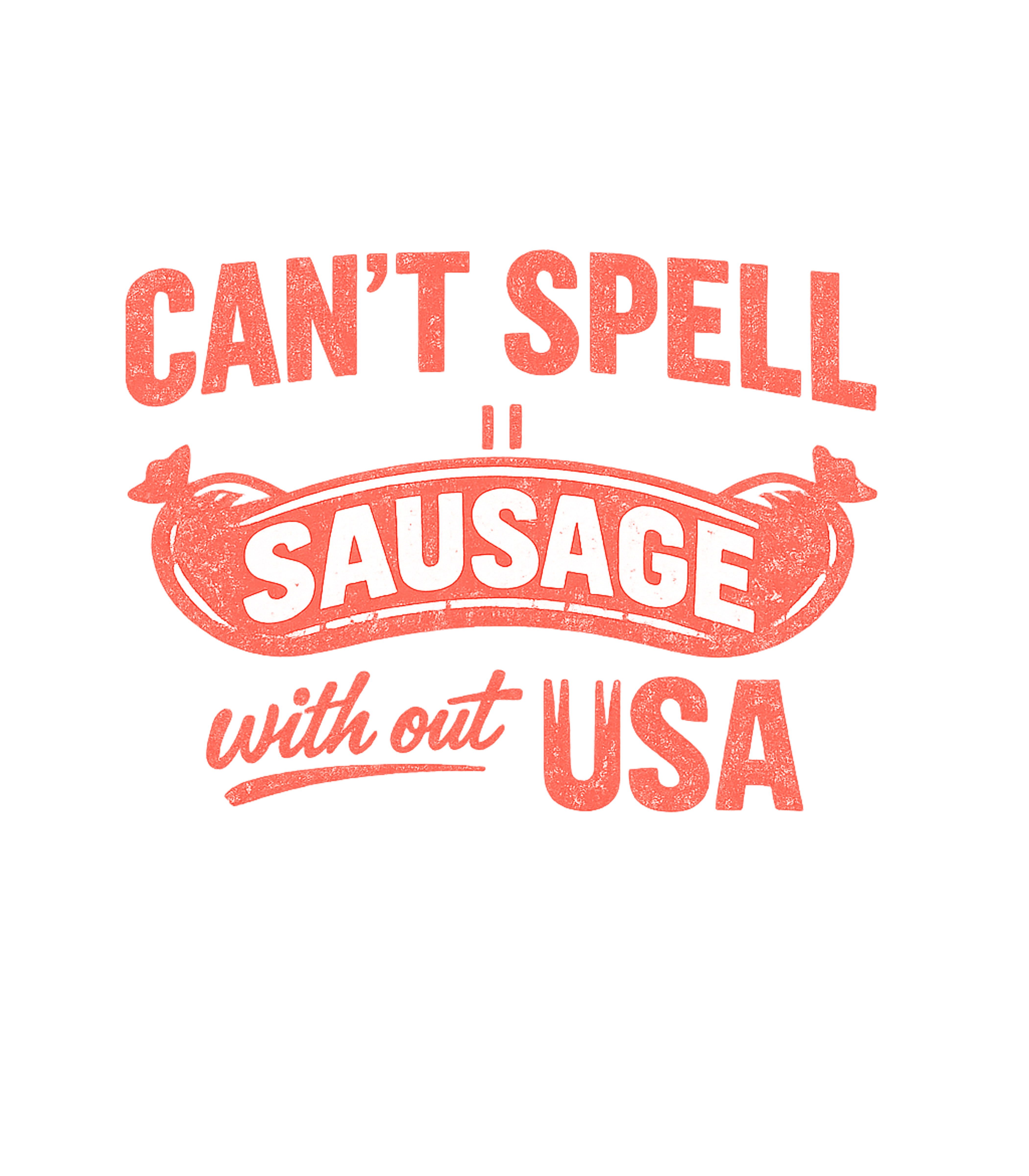 Can't Spell Sausage USA